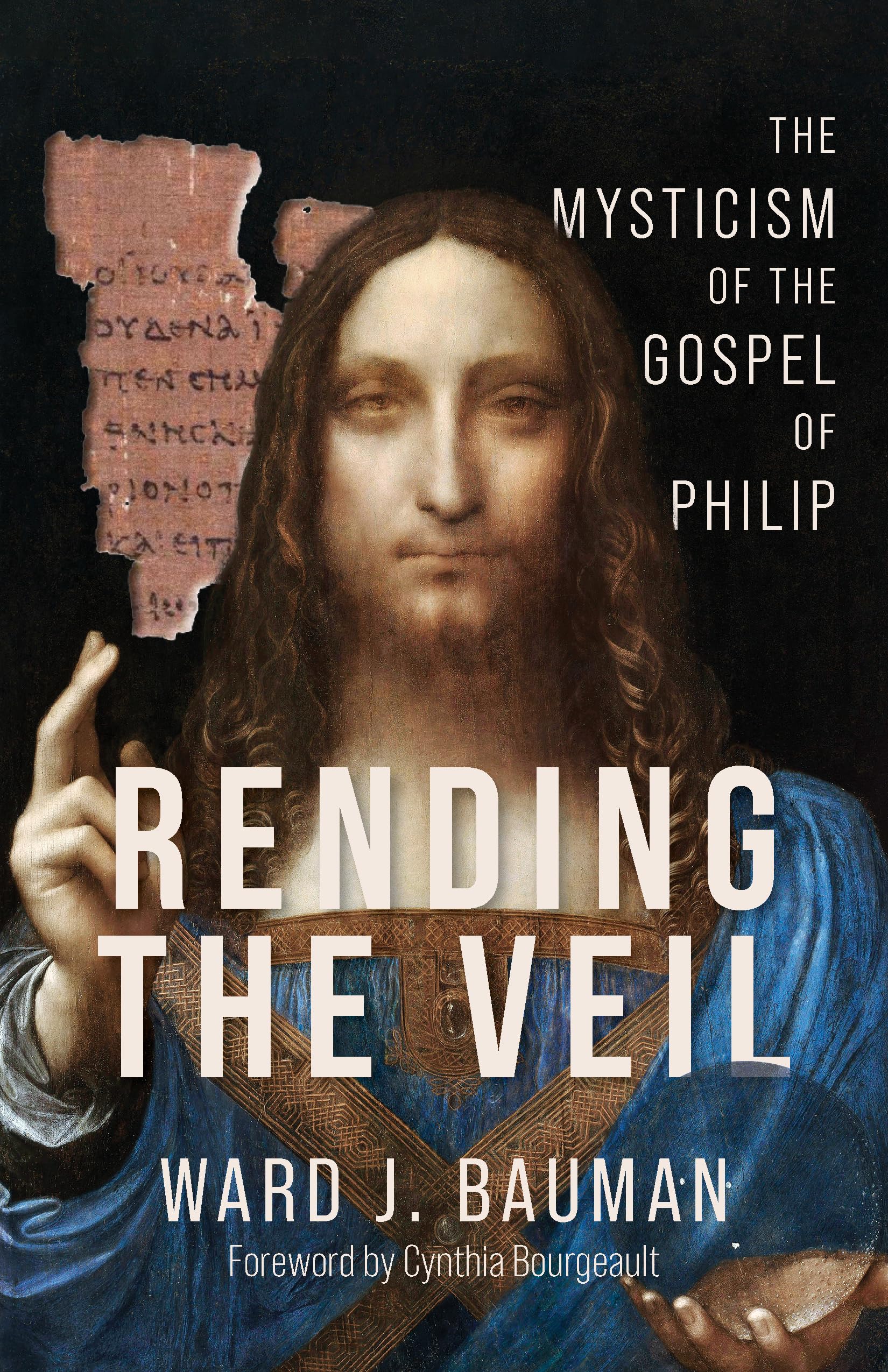 Rending the Veil by Ward J. Bauman, Cynthia Bourgeault - 9781966608233