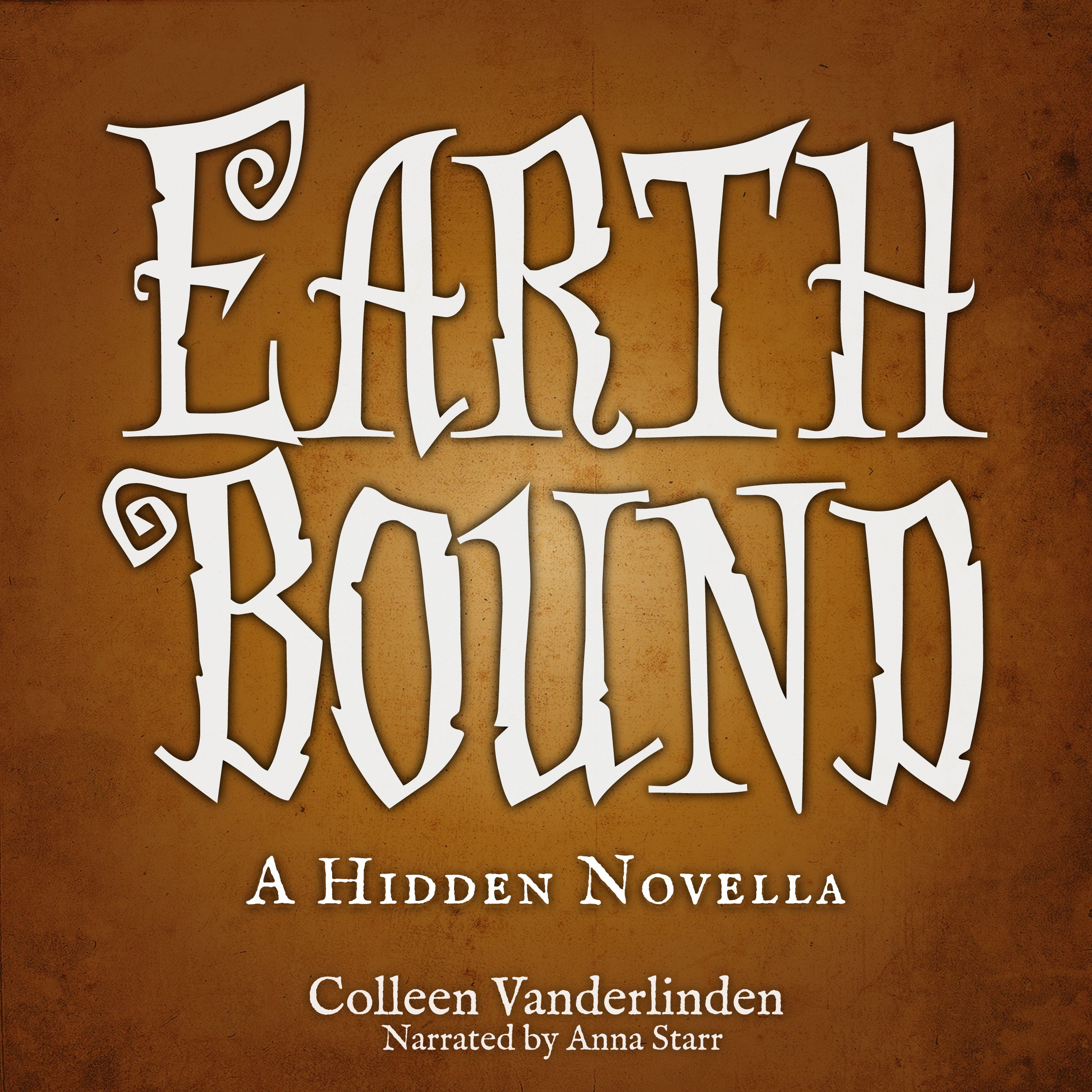 Earth Bound: A Hidden Novella