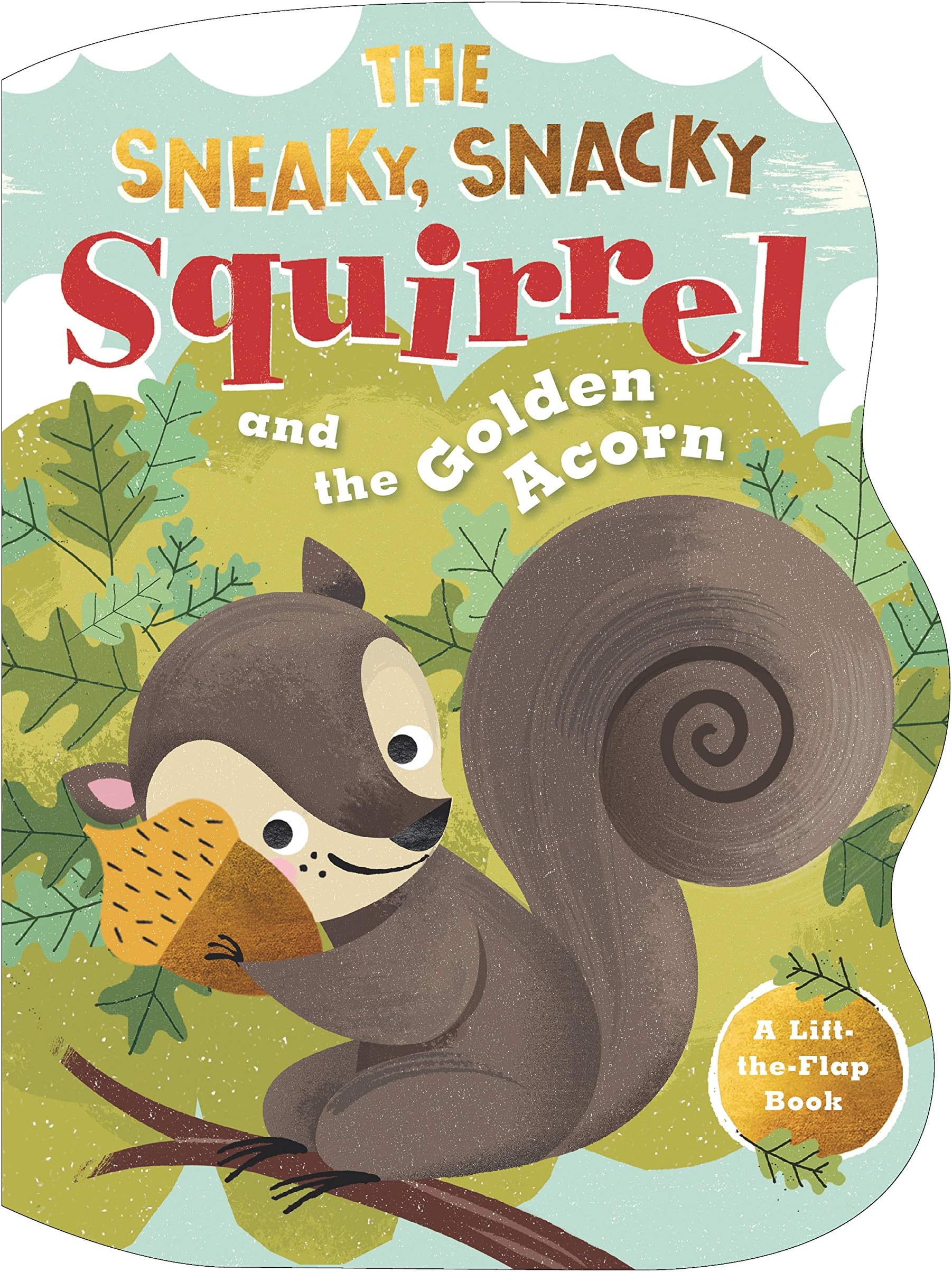 Candlewick Entertainment The Sneaky, Snacky Squirrel and the Golden Acorn