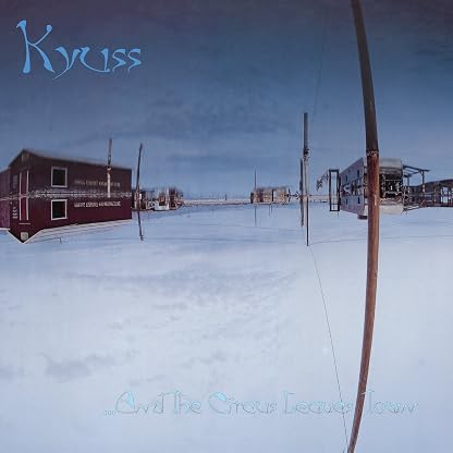 & the Circus Leaves Town [Disco de Vinil] por Kyuss, capa do álbum