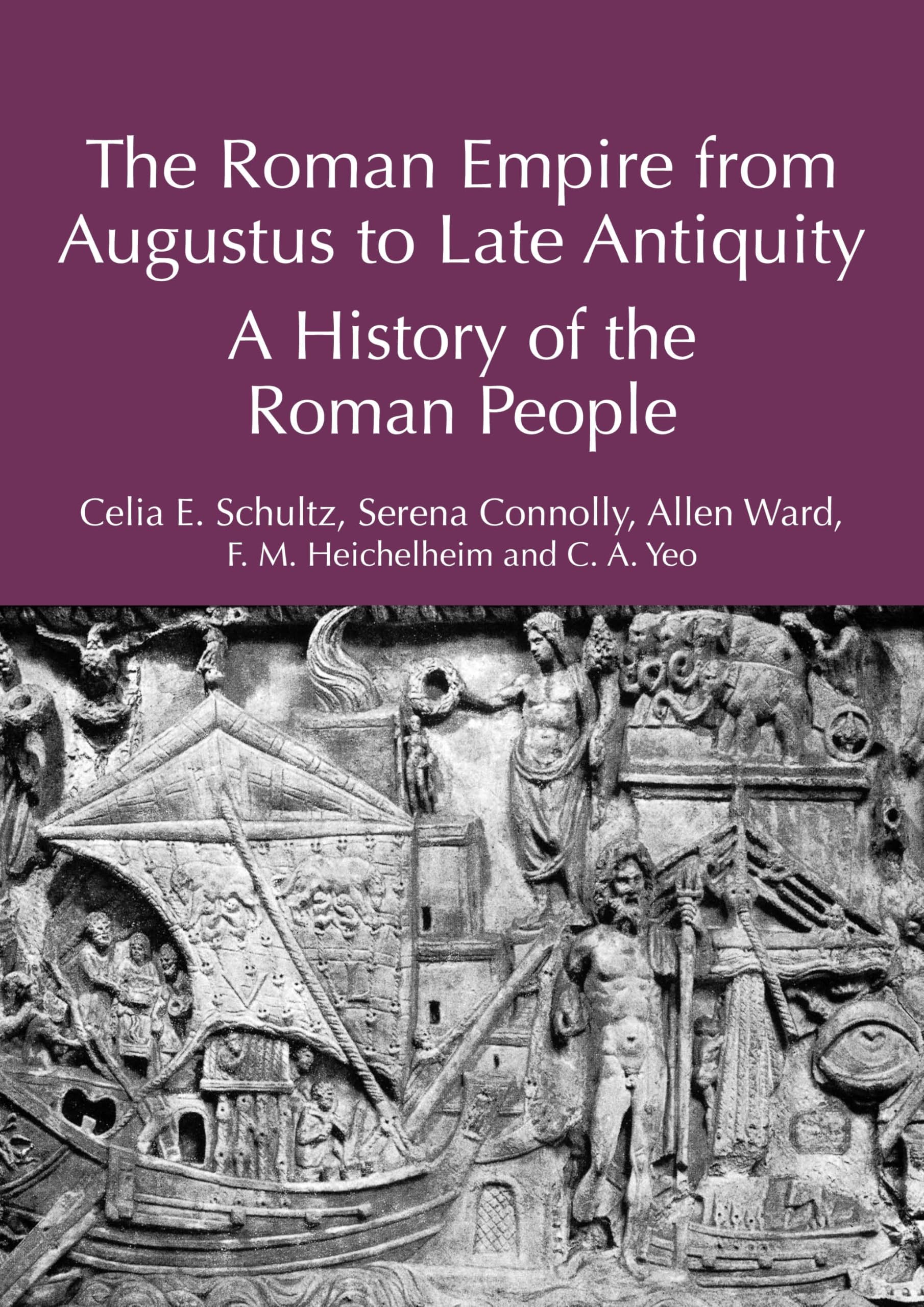 The Roman Empire from Augustus to Late Antiquity: A History of the Roman People