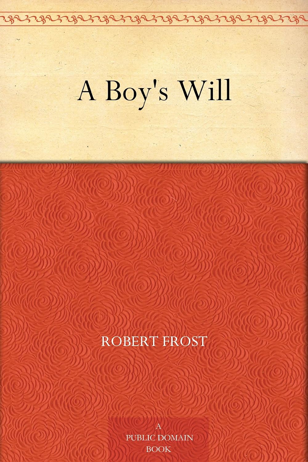 A Boy's Will      Kindle Edition