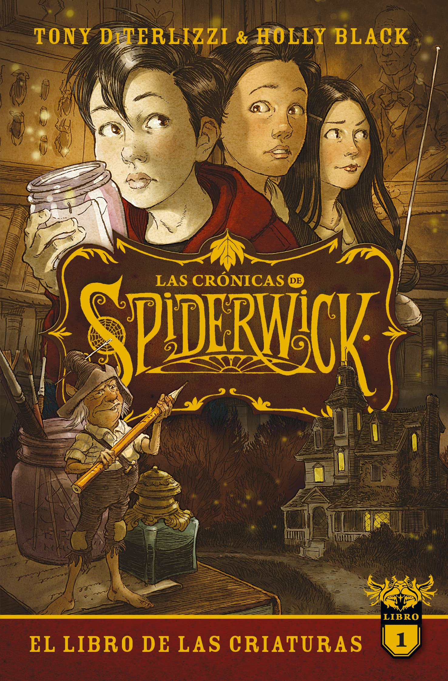 Crónicas de Spiderwick, Las Vol. 1: El libro de las criaturas (Las Crónicas De Spiderwick/ the Spiderwick Chronicles, 1)