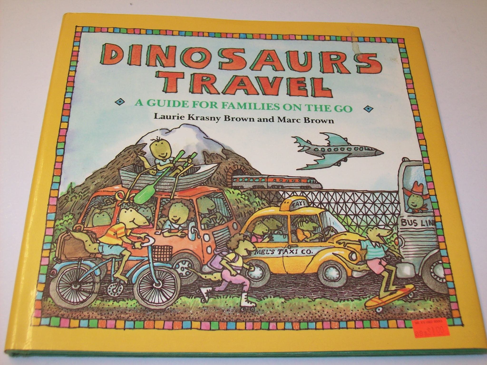 Dinosaurs Travel: A Guide for Families on the Go (Dino Life Guides for Families)