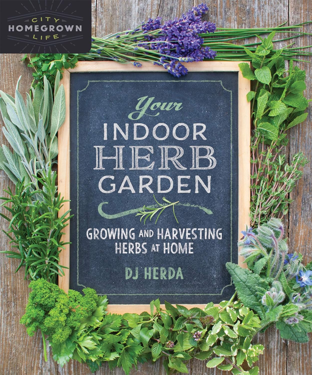 Your Indoor Herb Garden: Growing and Harvesting Herbs at Home ...