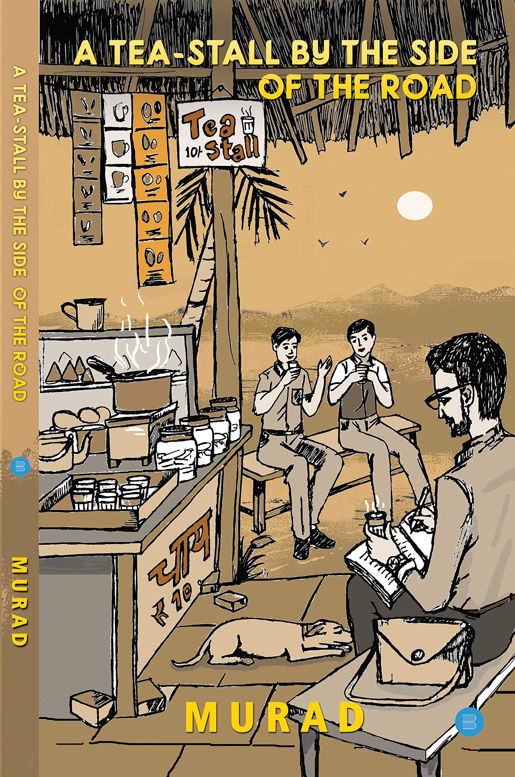 A Tea-stall by the Side of the Road: A collection of short stories