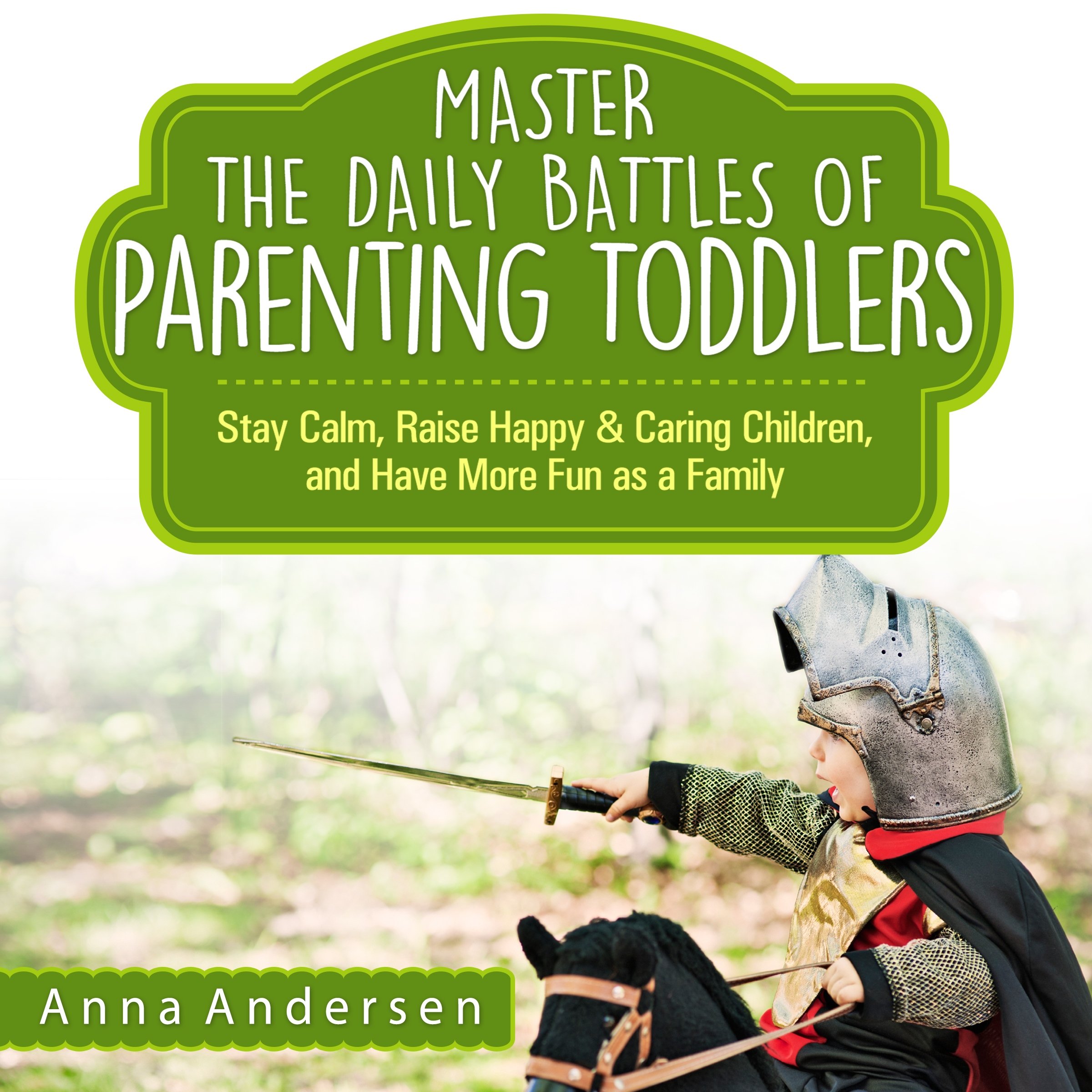 Cover art for Master the Daily Battles of Parenting Toddlers