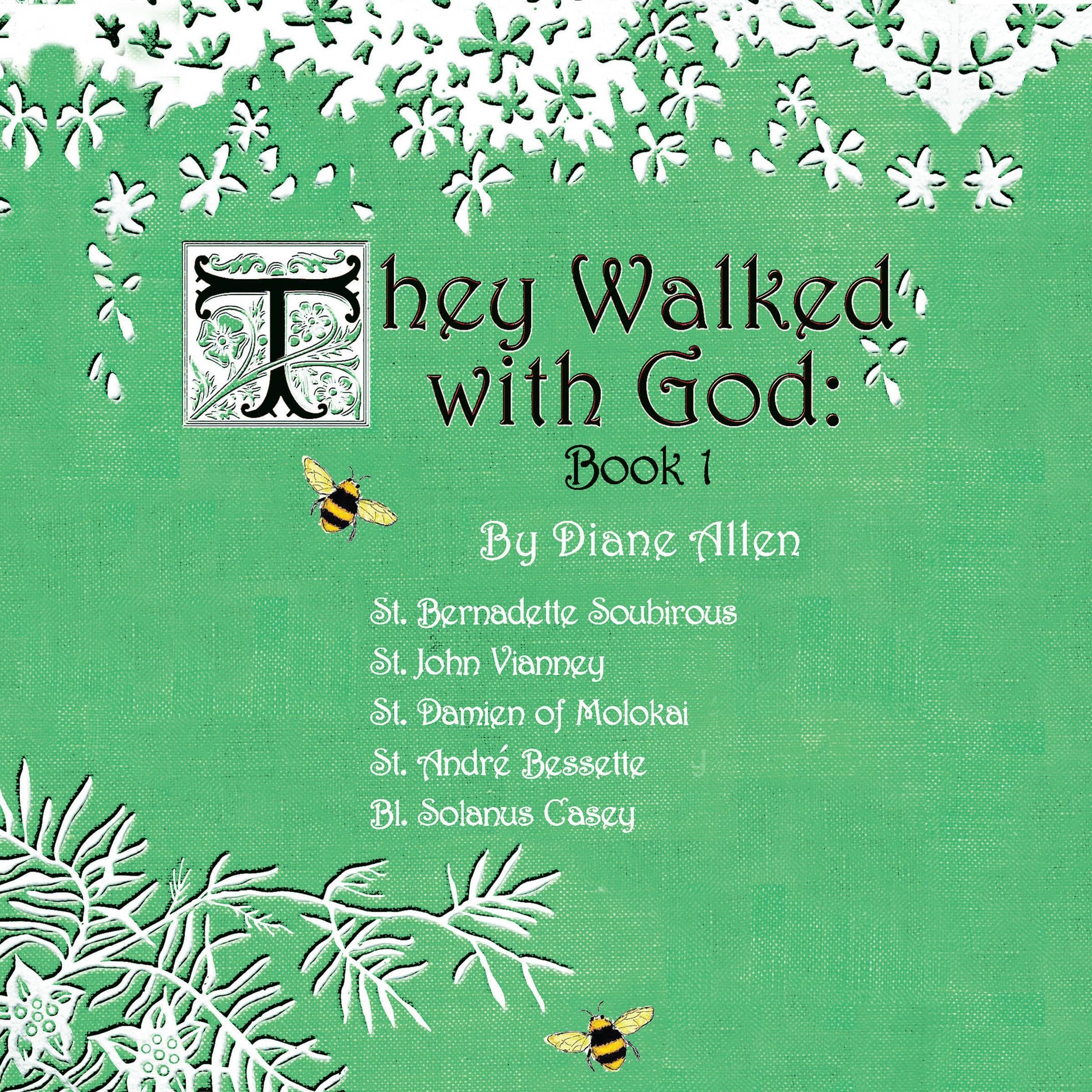 They Walked with God Book I