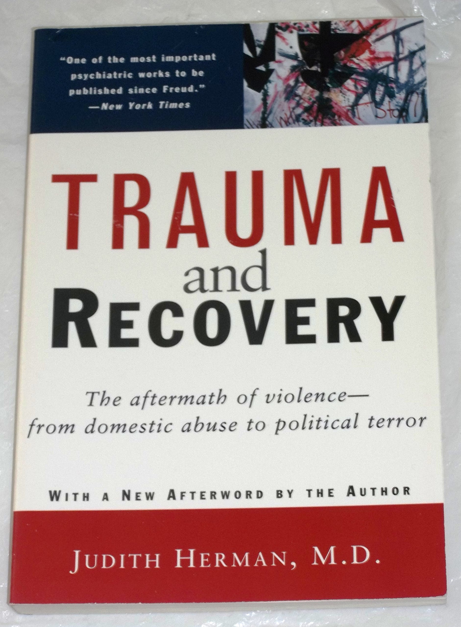 Trauma and Recovery: The Aftermath of Violence--from Domestic Abuse to Political Terror Paperback – May 30, 1997