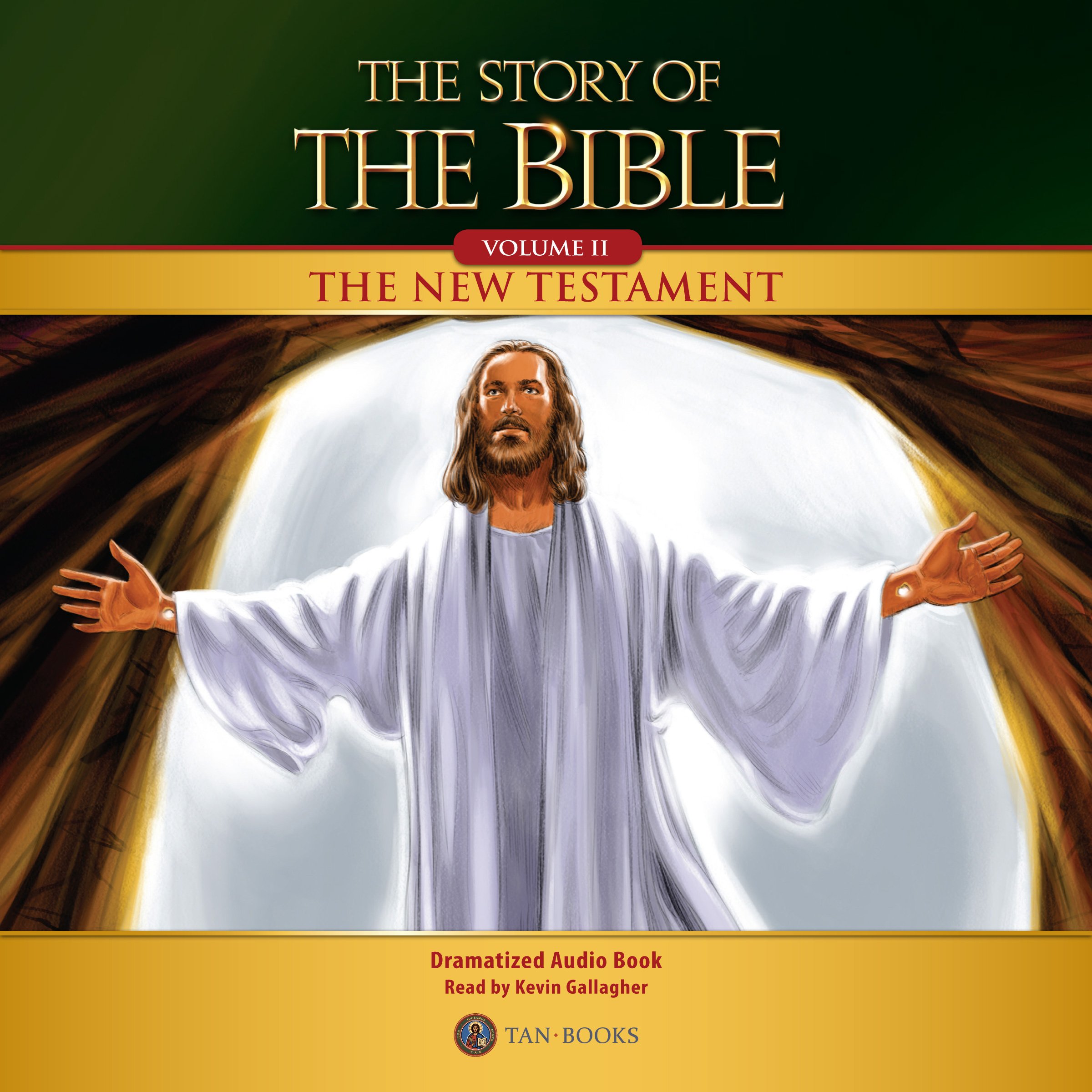 The Story of the Bible Volume II: The New Testament