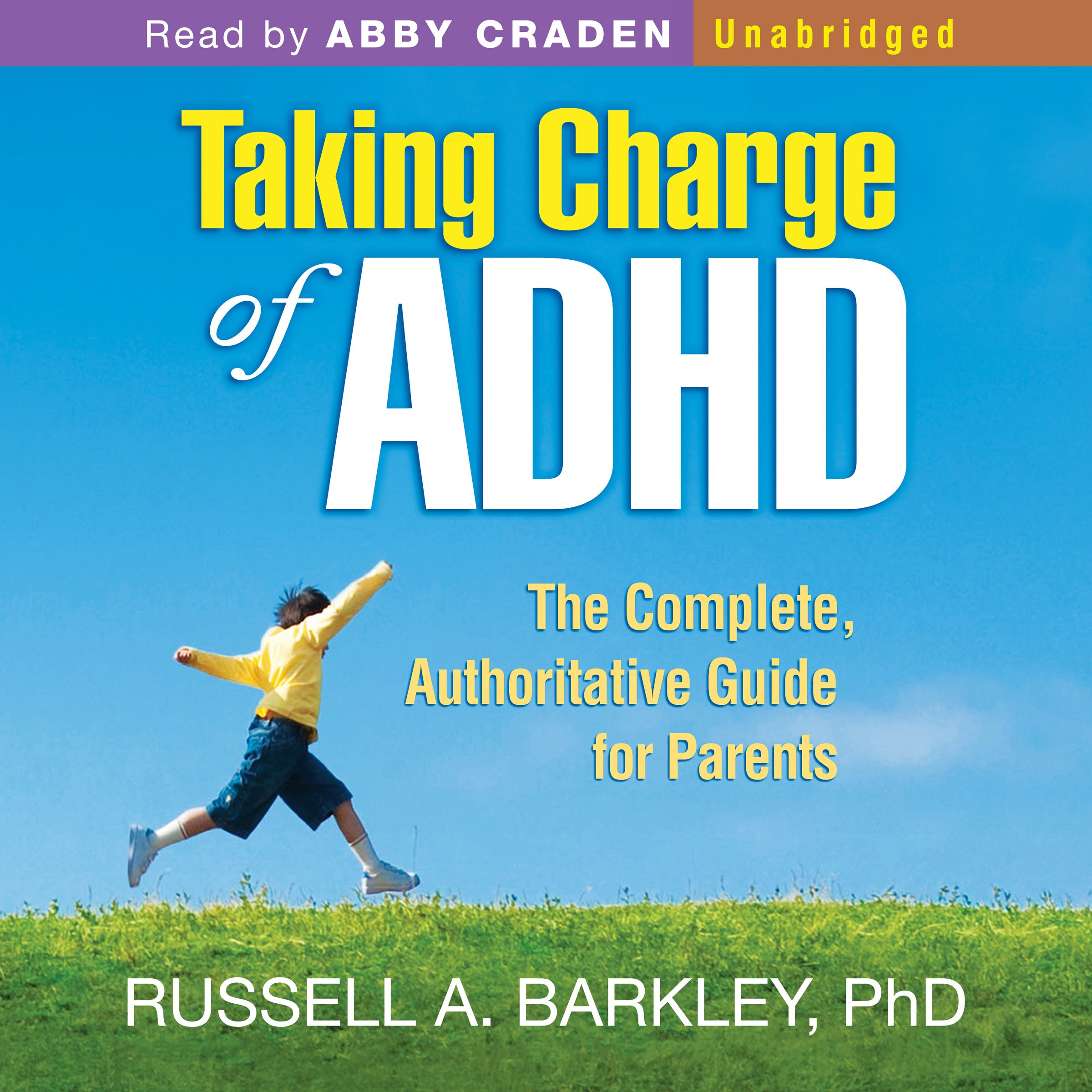 Taking Charge of ADHD, Third Edition