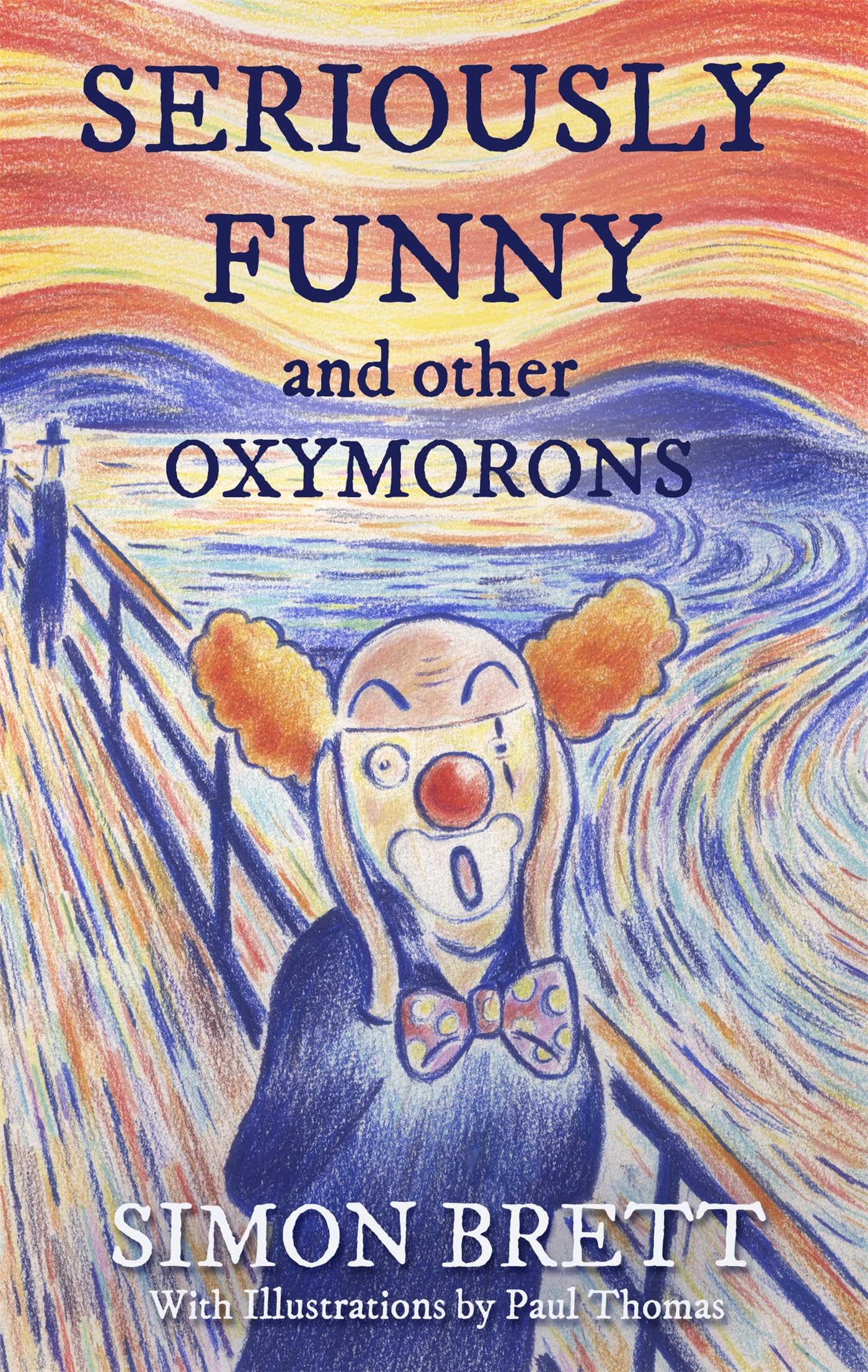 Seriously Funny, and Other Oxymorons by Simon Brett (Paperback, 2020)