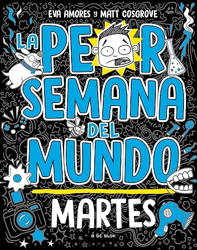La peor semana del mundo 2 - Martes (Escritura desatada)