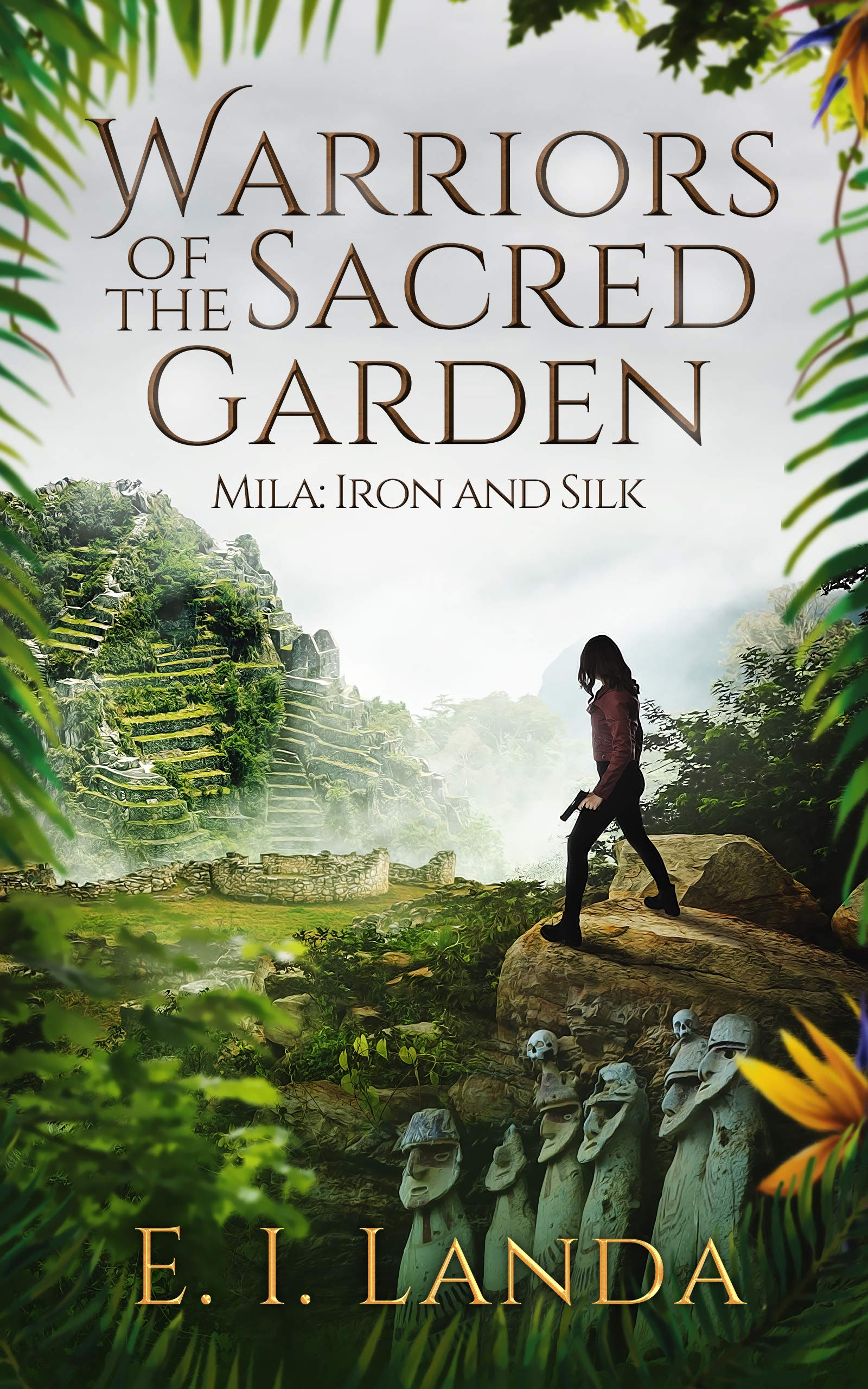 Warriors of the Sacred Garden: Mila - Iron and Silk