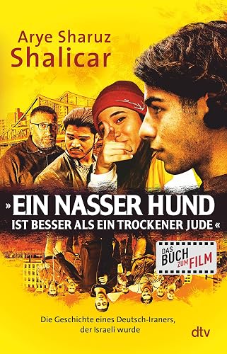 »Ein nasser Hund ist besser als ein trockener Jude«: Die Geschichte eines Deutsch-Iraners, der Israeli wurde – Autobiografie