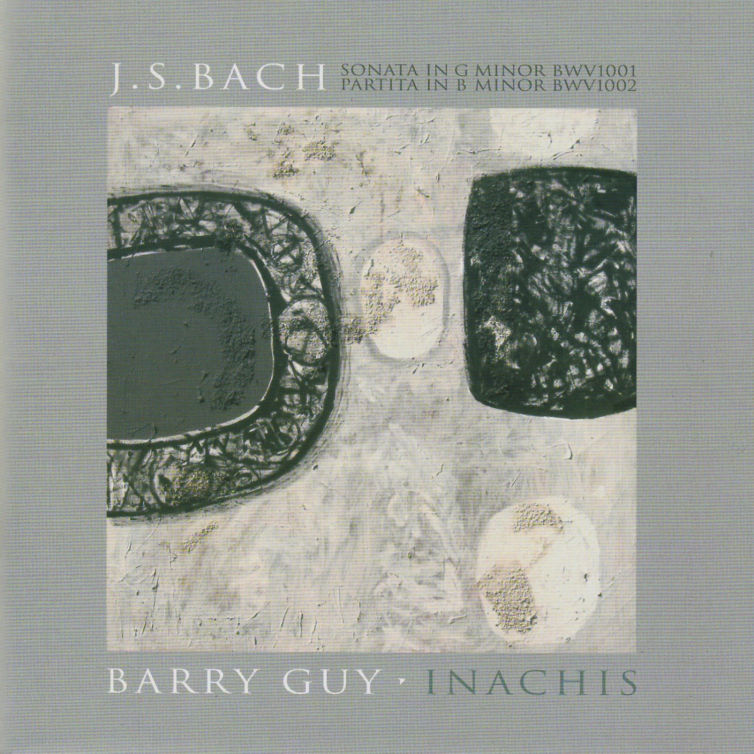 J.S. Bach - Sonata in G Minor & Partita in B Minor; Barry Guy - Inachis