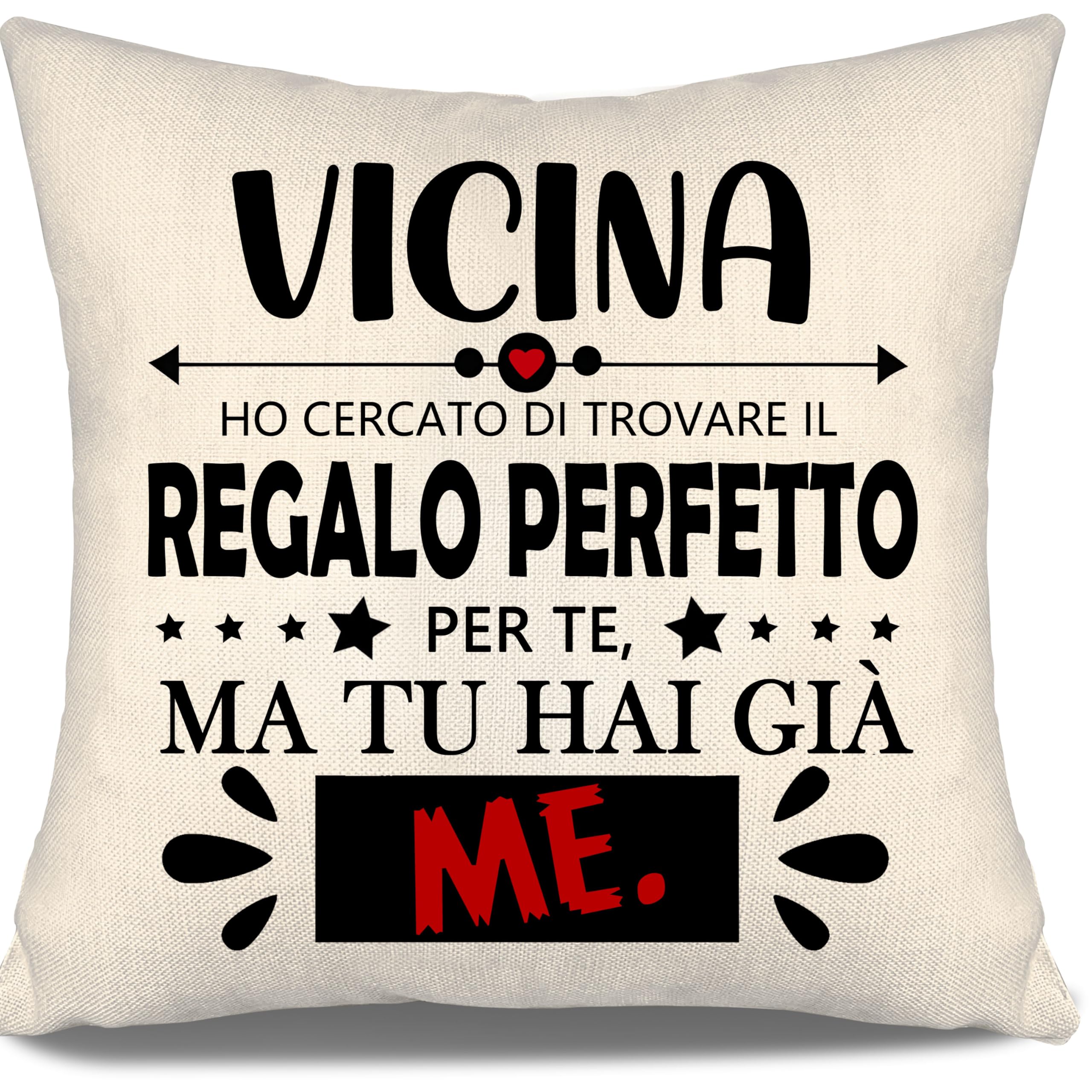 Aosumin Vicina ho cercato di trovare il regalo perfetto per te ma tu hai già me Copri cuscino per donna vicina di casa Regalo divertente Regalo di compleanno Regalo di Natale Regalo(vicina-a)