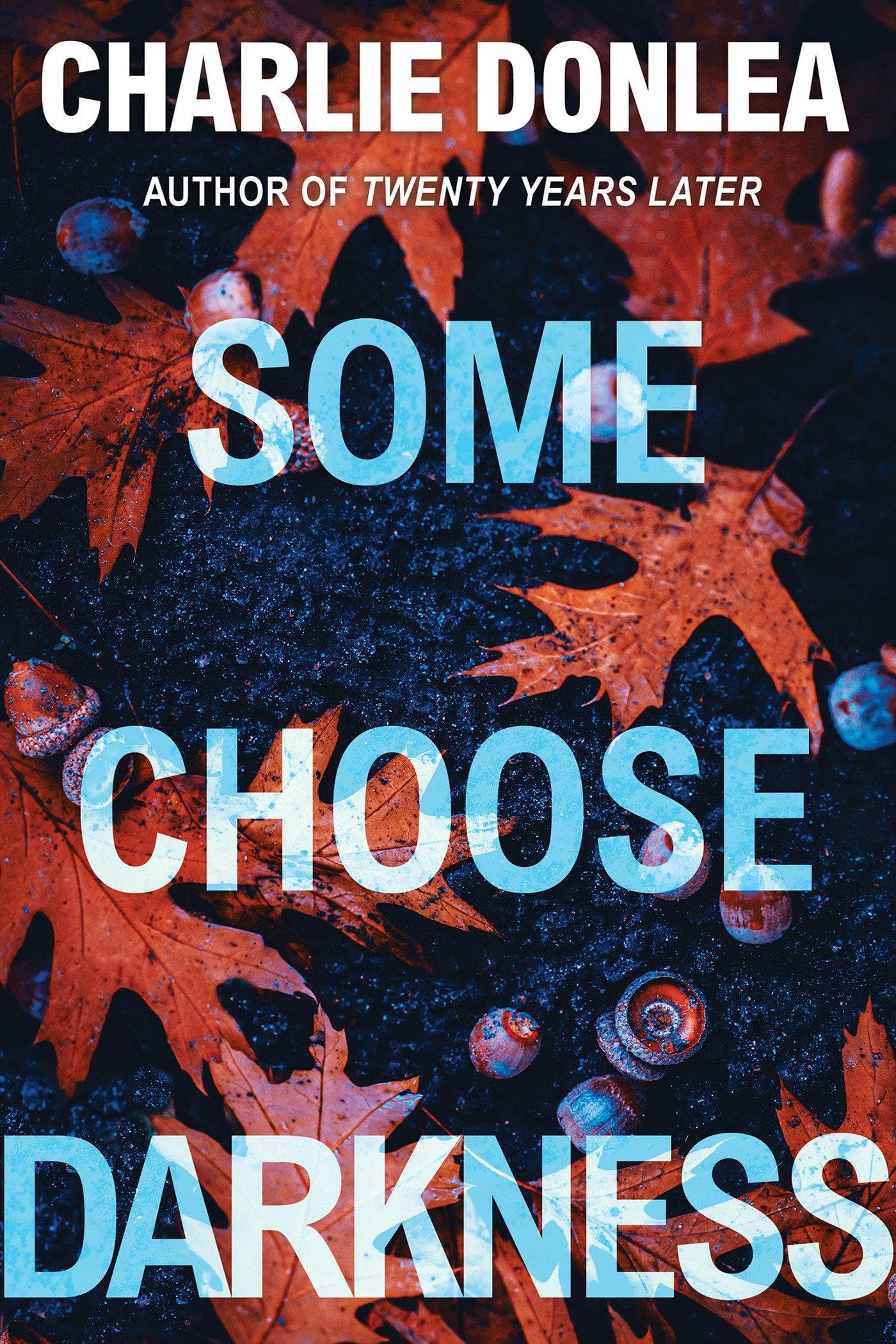 Some Choose Darkness: 1 (A Rory Moore/Lane Phillips Novel)