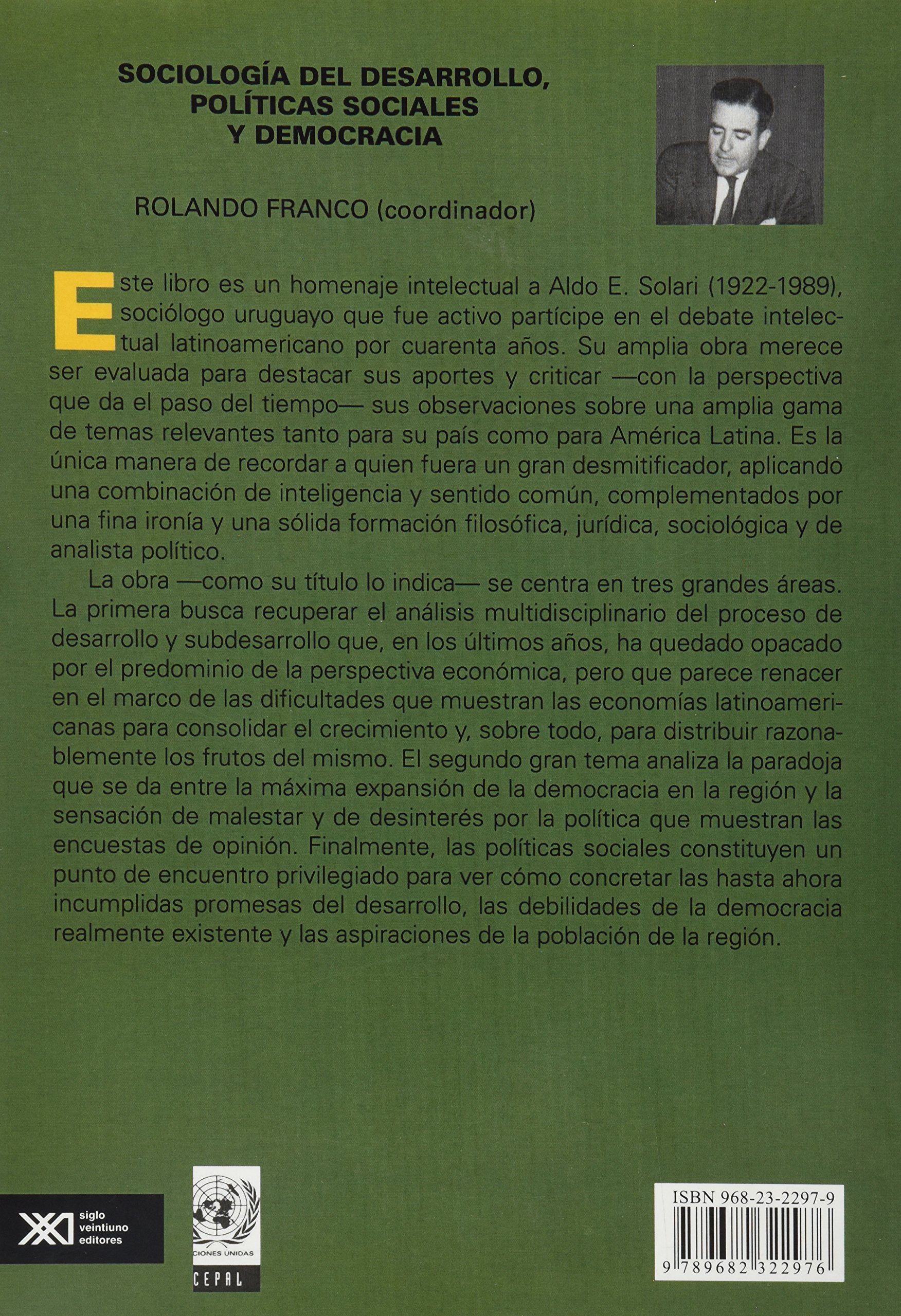 Sociologia Del Desarrollo, Politicas Sociales Y Democracia / Development Sociology, Social Politics and Democracy: Estudios En Homenaje a Aldo E. Solari