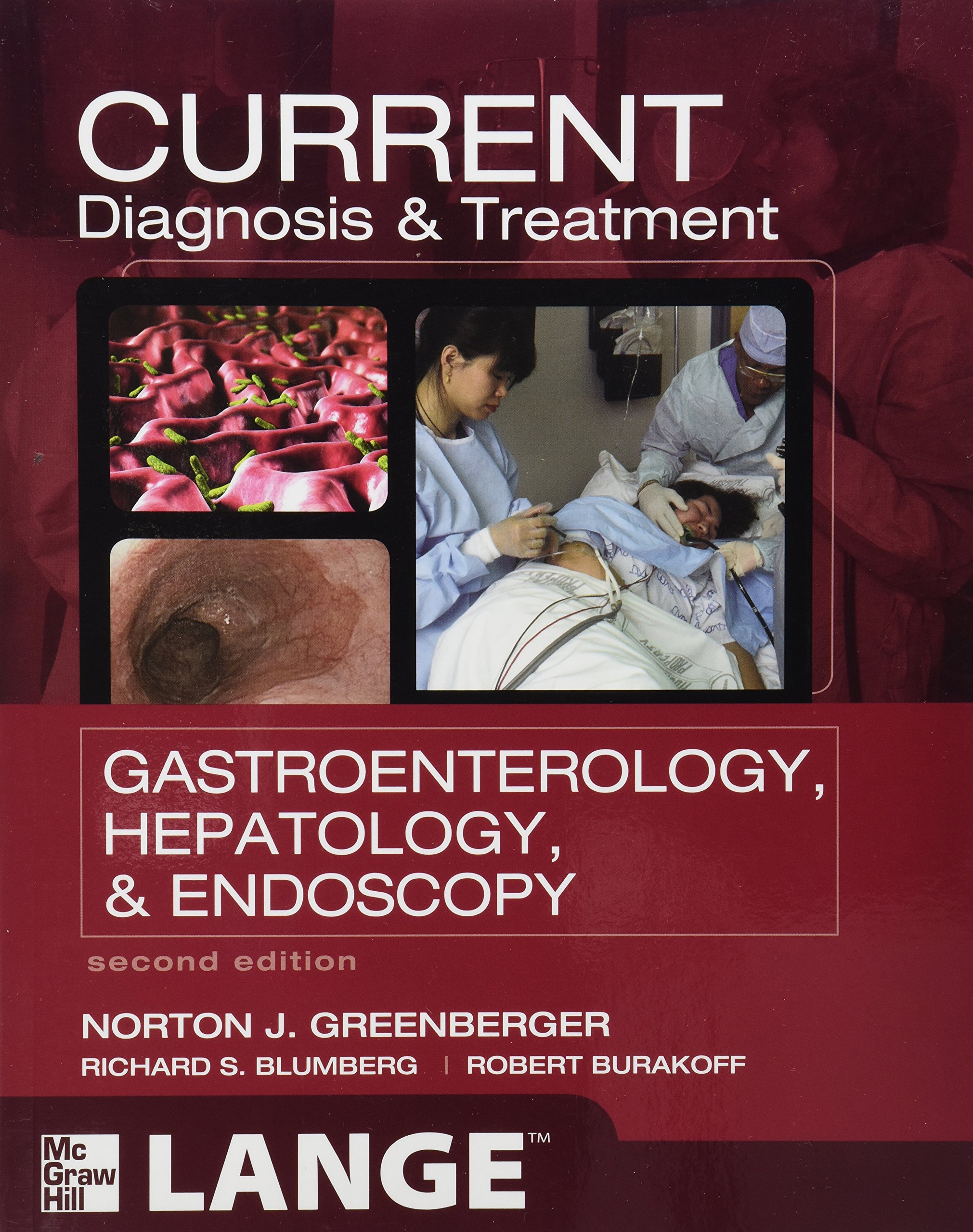 CURRENT Diagnosis & Treatment Gastroenterology, Hepatology, & Endoscopy, Second Edition (LANGE CURRENT Series) 2nd Edition