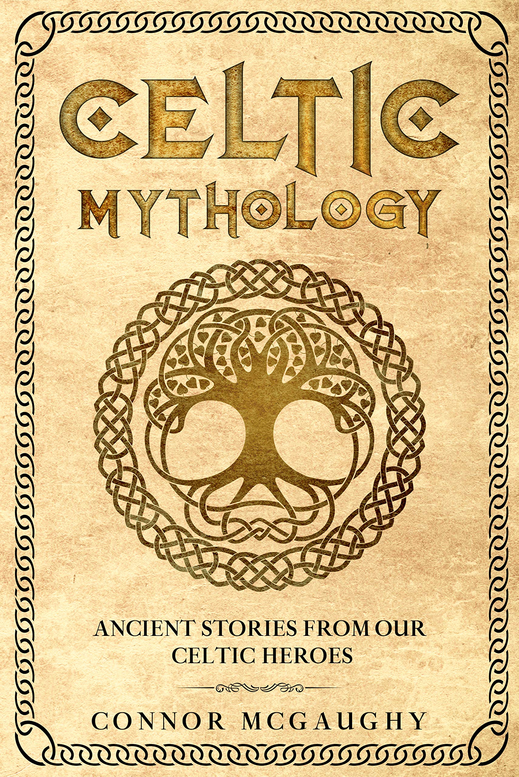 CELTIC MYTHOLOGY: Ancient Stories from our Celtic Heroes