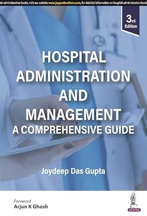HOSPITAL ADMINISTRATION AND MANAGEMENT: A COMPREHENSIVE GUIDE