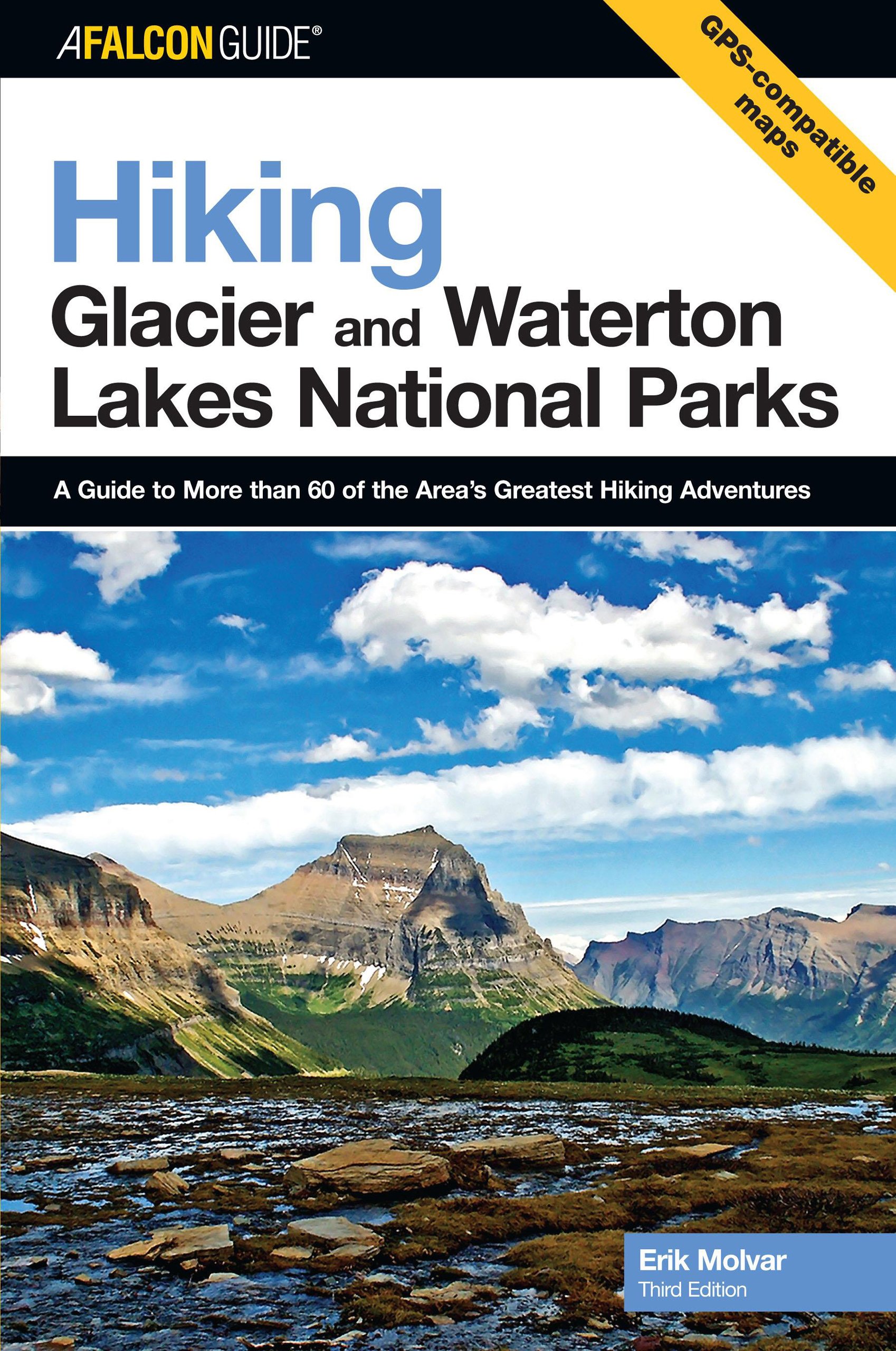 Buy Falcon Guide Hiking Glacier And Waterton Lakes National Parks: A Guide to More Than 60 of the Area's Greatest Hiking Adventures — BookShops.in