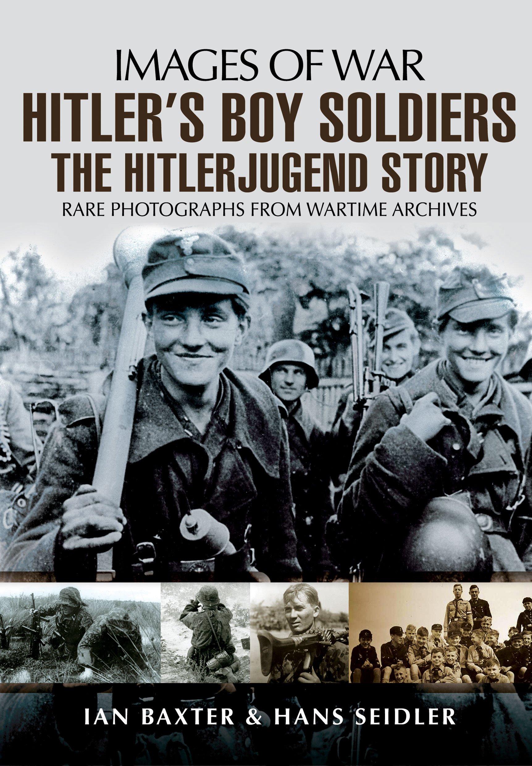 Hitler's Boy Soldiers: The Hitler Jugend Story (Images of War)