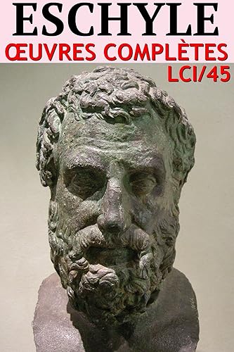 Eschyle - Oeuvres complètes: Classcompilé n° 45
