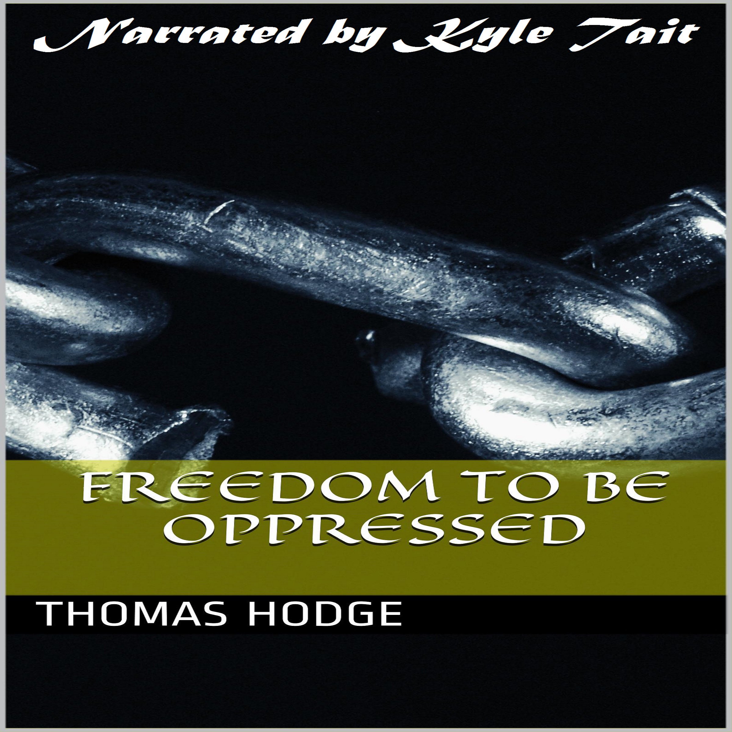 Cover art for Freedom to Be Oppressed