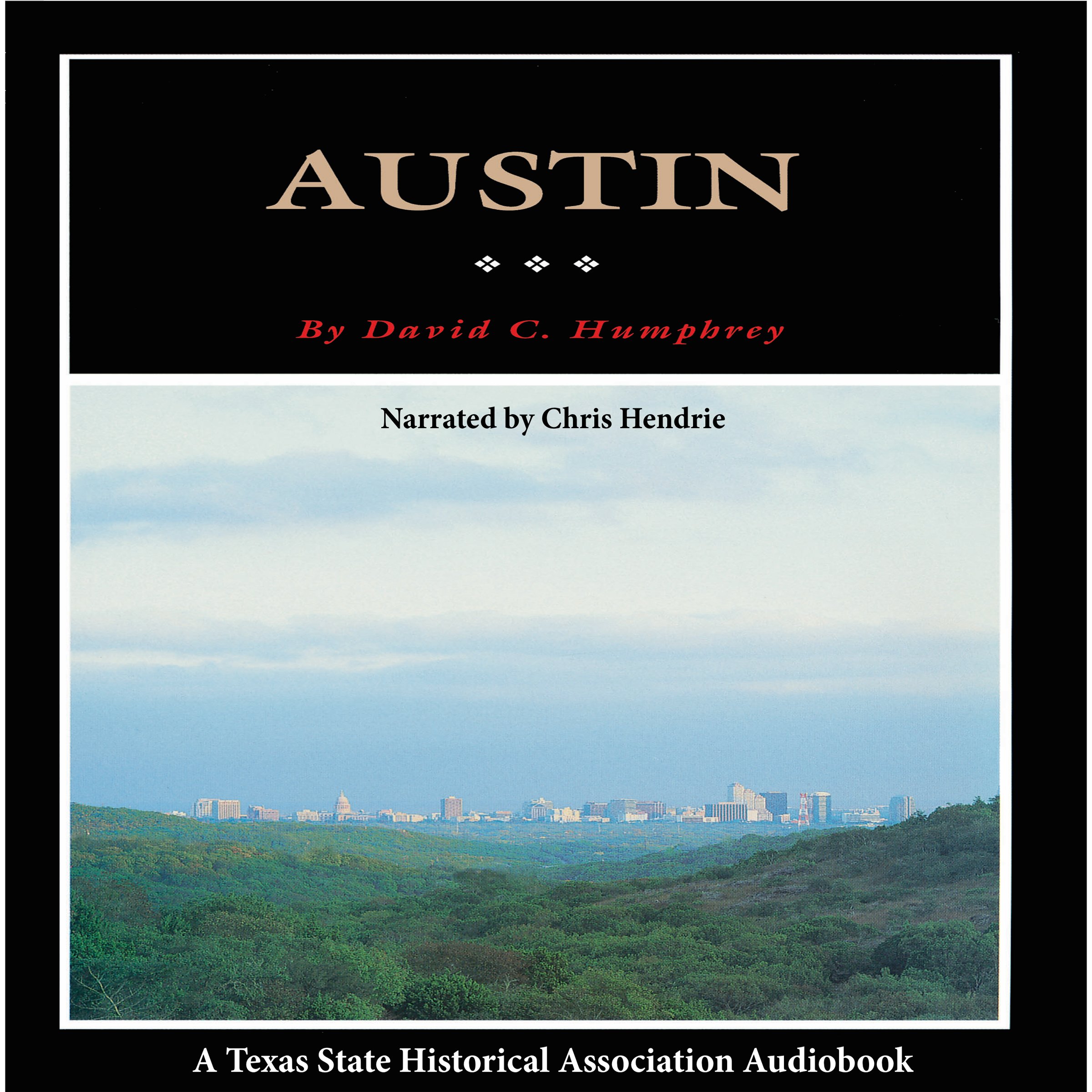 Austin: A History of the Capital City