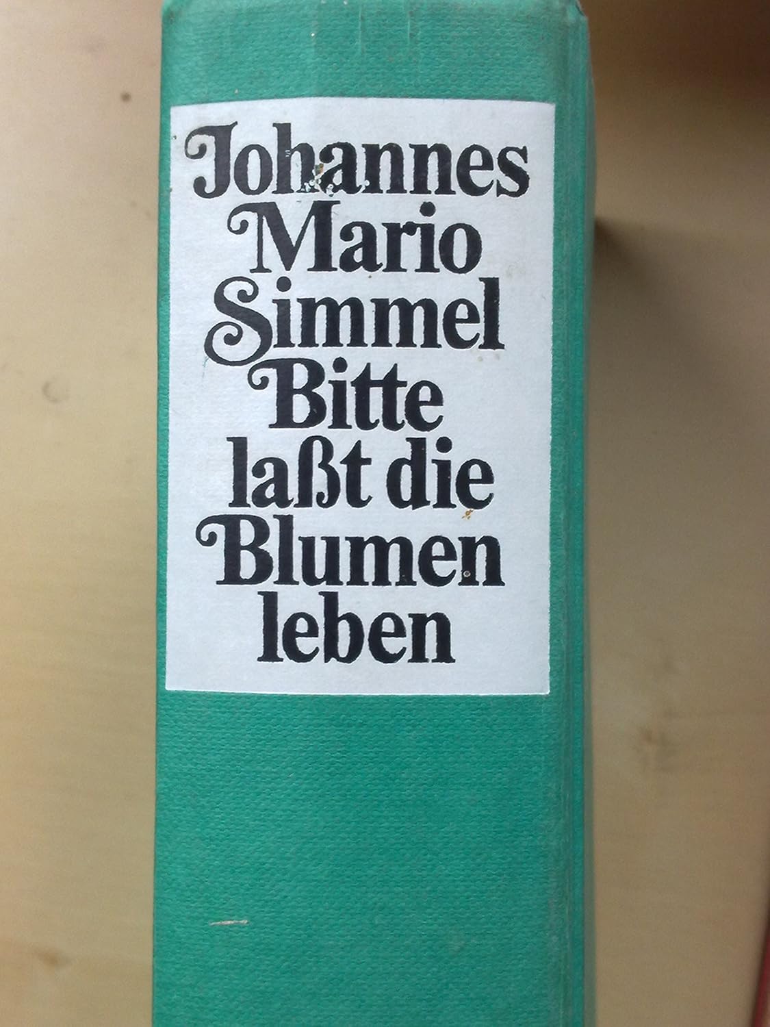 Bitte laßt die Blumen leben. Amazon.de Bücher
