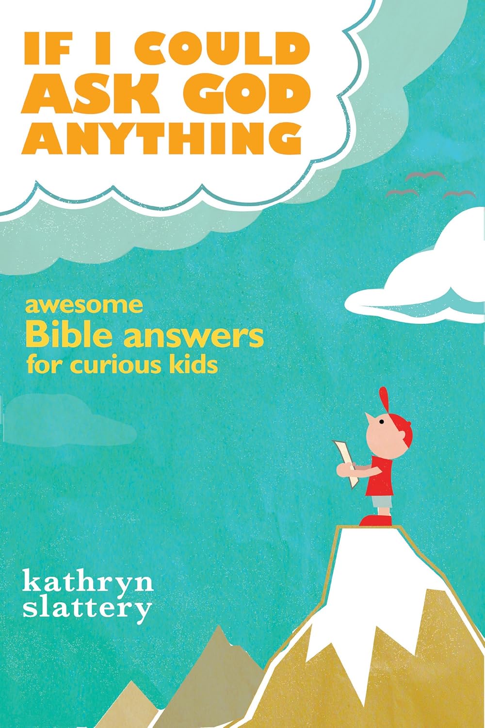 If I Could Ask God Anything: Awesome Bible Answers for Curious Kids      Kindle Edition