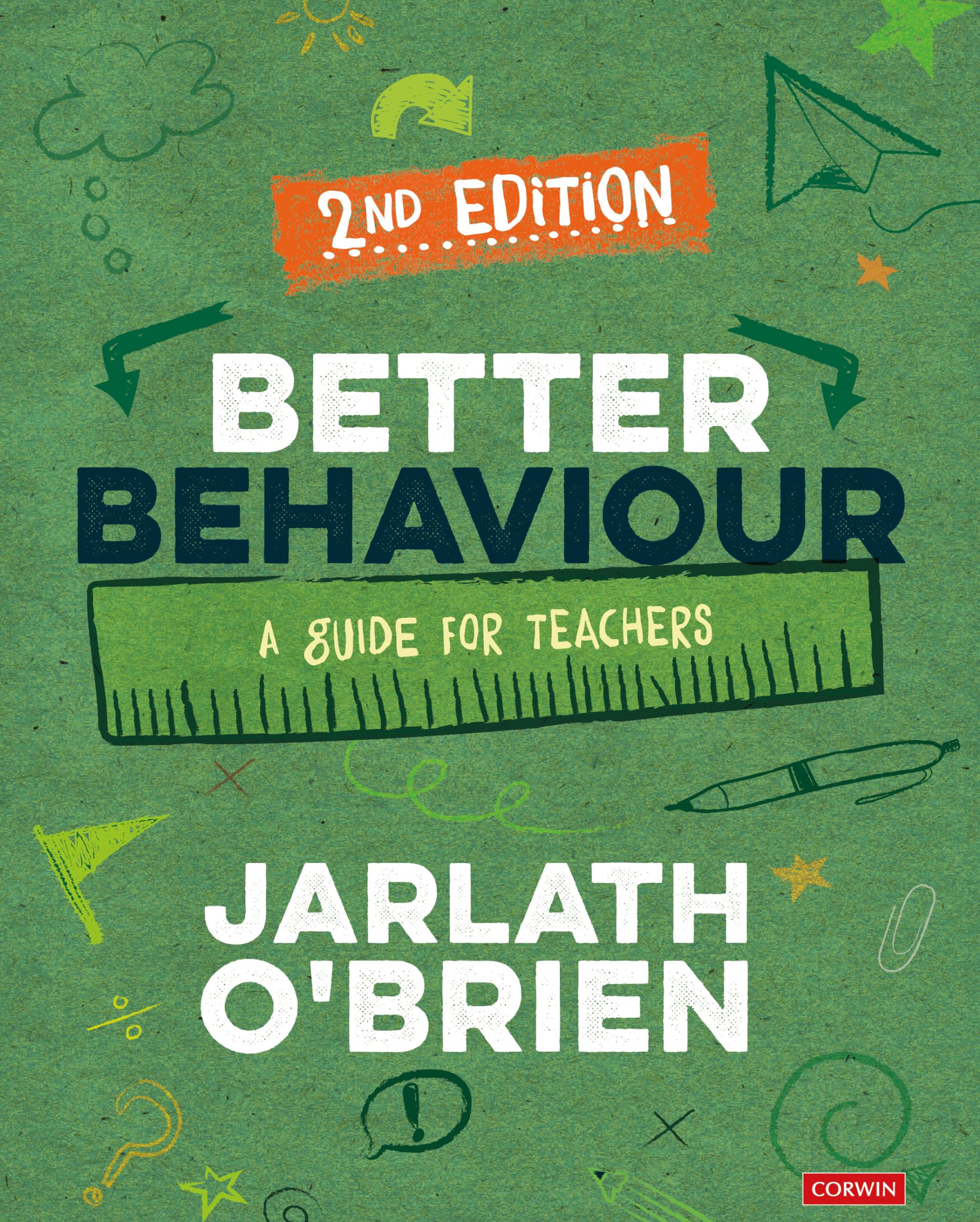 Better Behaviour A Guide for Teachers by Jarlath O′Brien (Paperback Book)