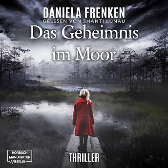 Das Geheimnis im Moor Hörbuch von Daniela Frenken episode artwork