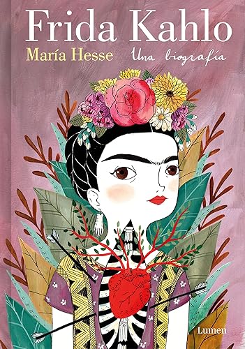 Frida Kahlo. Una biografía (Edición especial) / Frida Kahlo. A Biography (Spanish Edition)