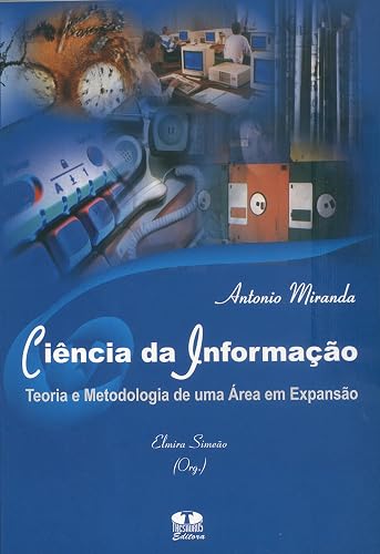 Ciência da Informação. Teoria e Metodologia de Uma Área em Expansão