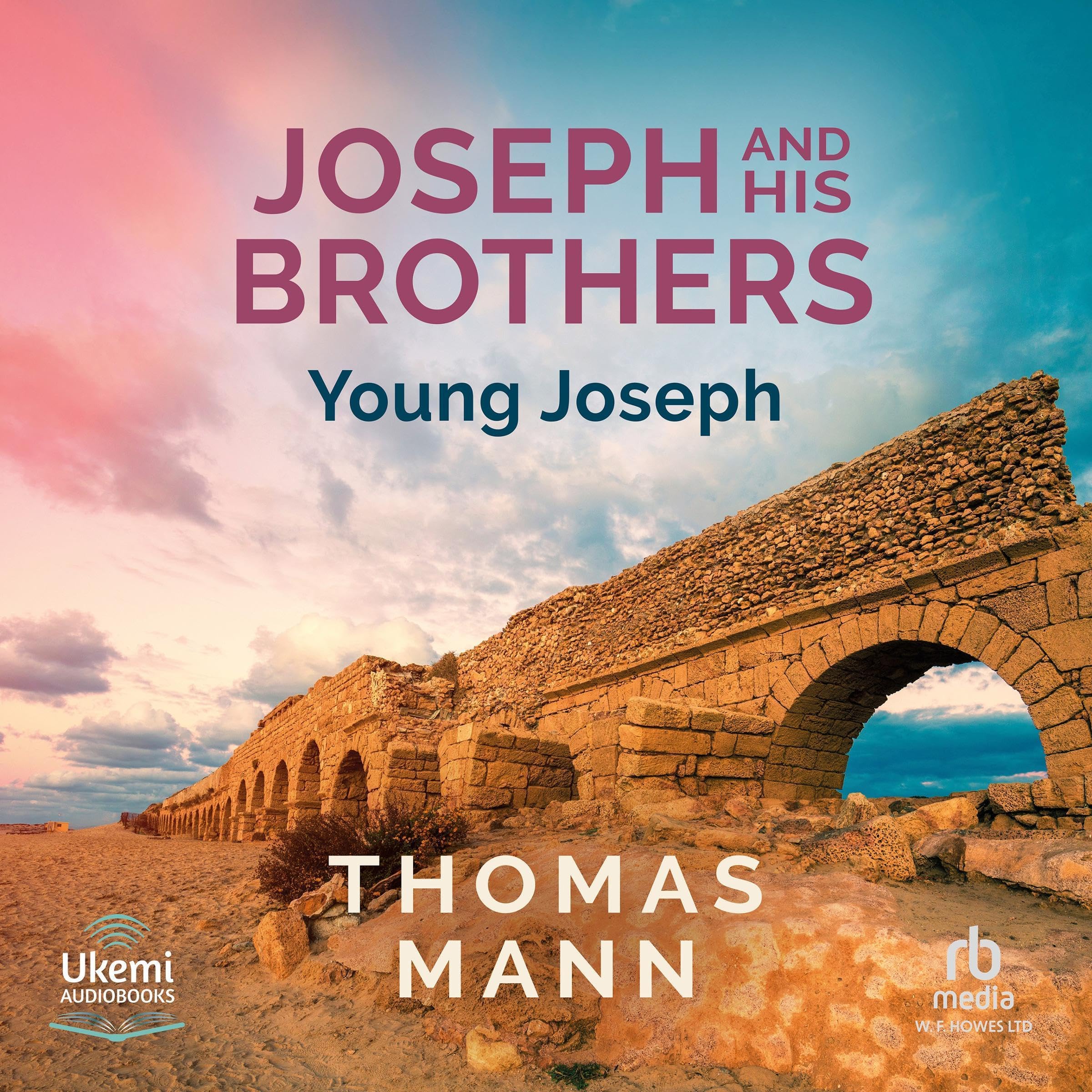 Joseph and His Brothers Book 2: Young Joseph
