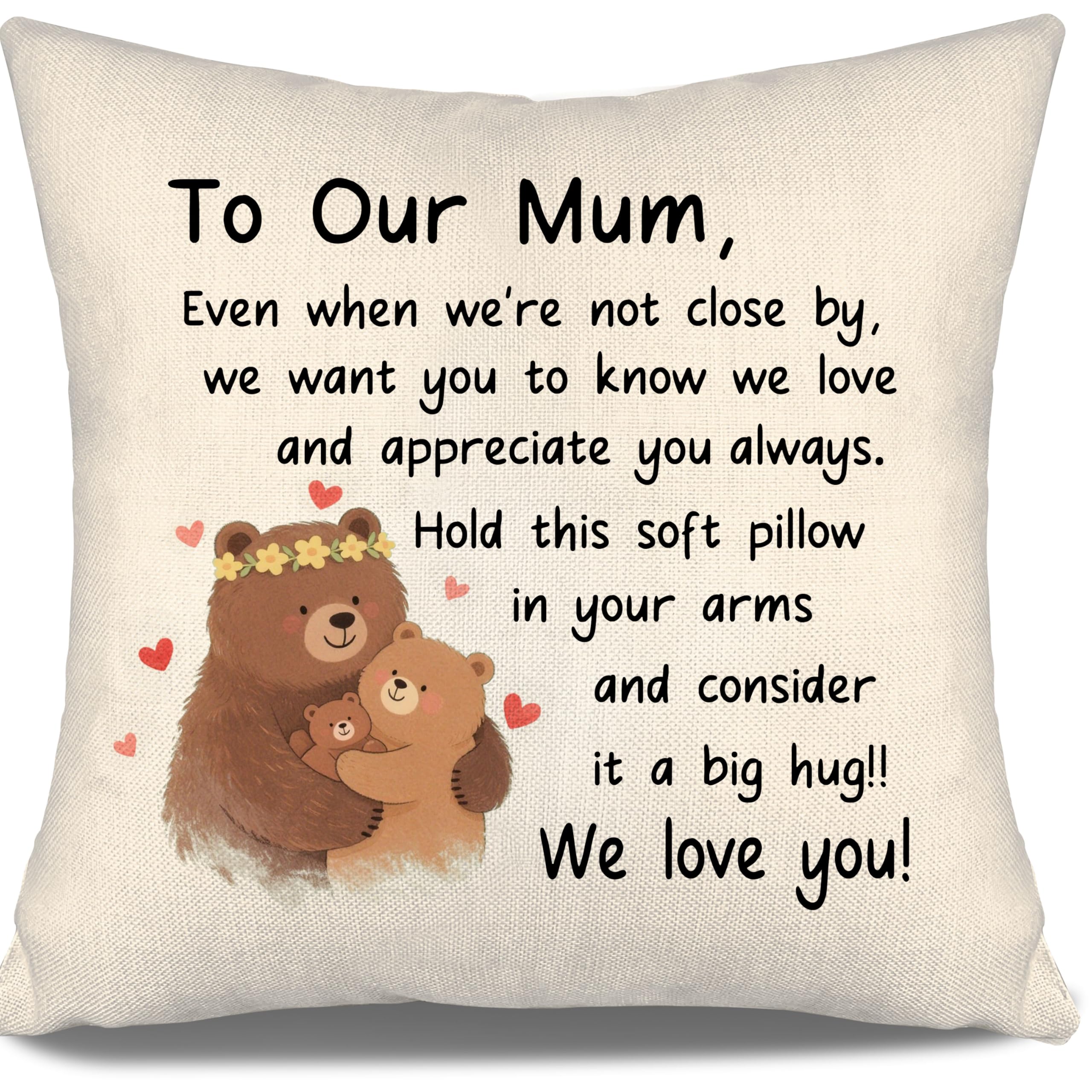 To Our Mum Cushion Covers Ideas from Daughter Son Even When We're Not Close By We Want You To Know We Love And Appreciate You Always Birthday Gift Best Mum (our mum) — image 1