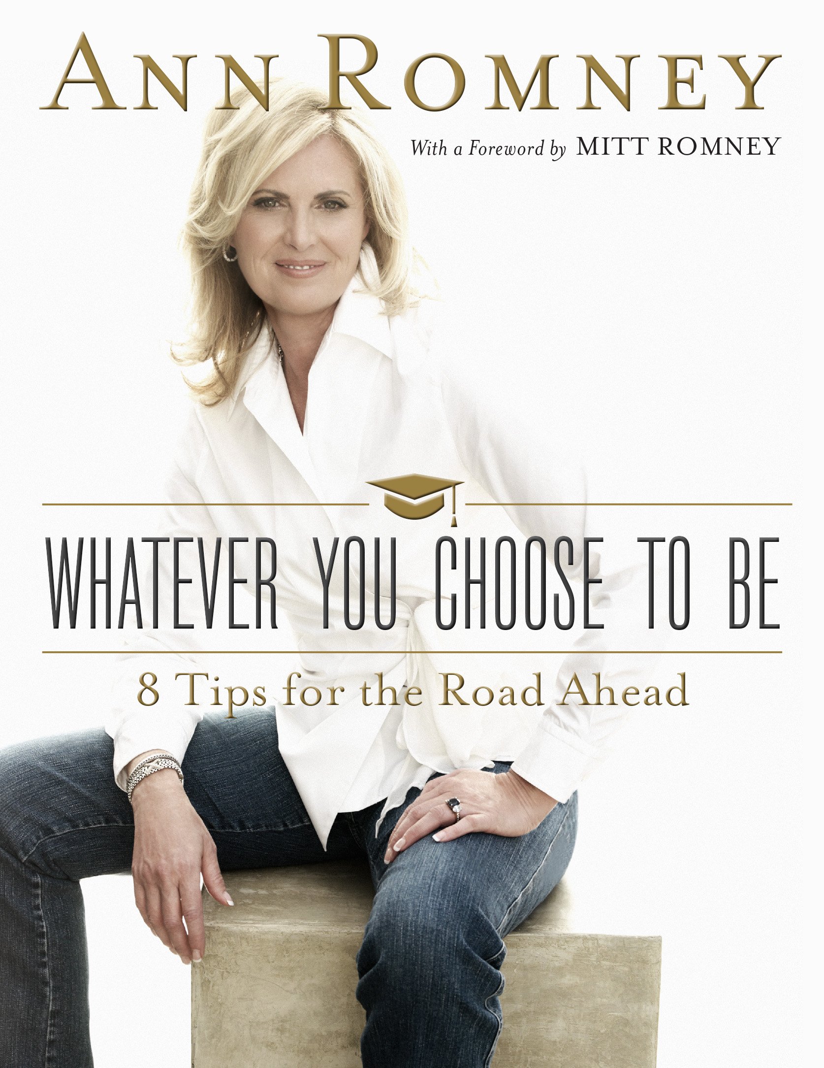 Ann RomneyWhatever You Choose to Be