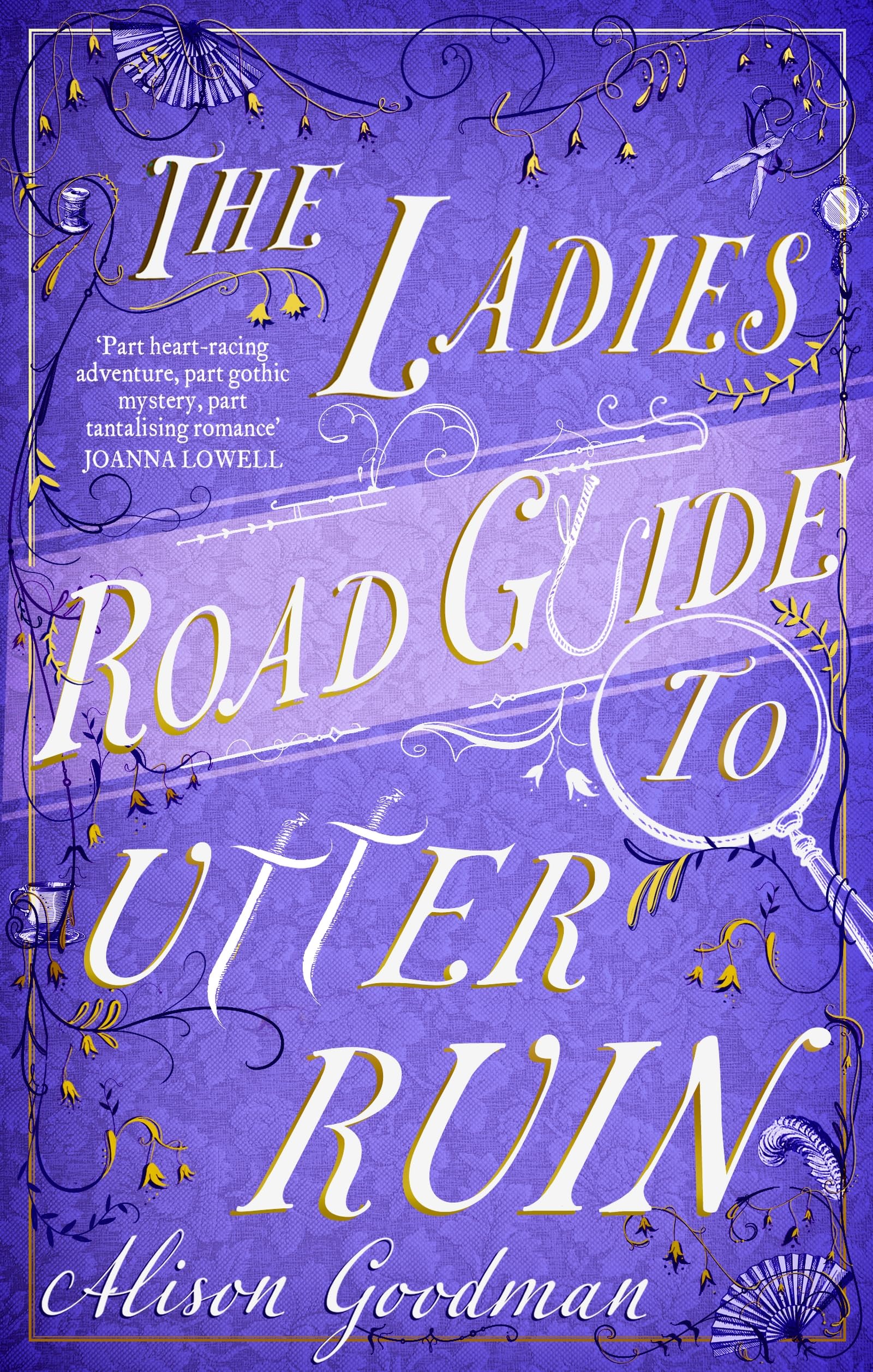 The Ladies Road Guide to Utter Ruin: A thrilling regency adventure complete with murder, mystery and romance