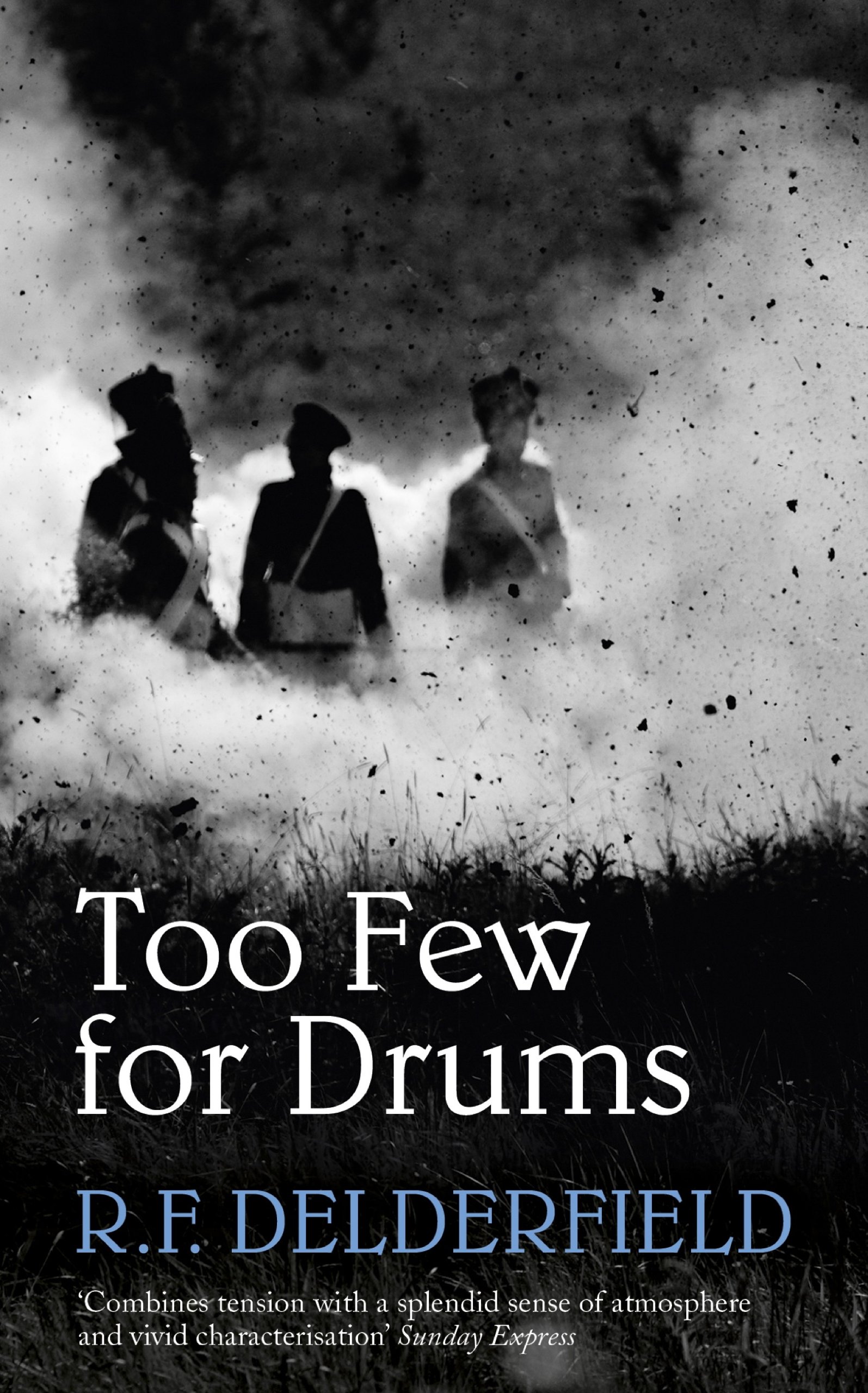 Too Few for Drums: A grand tale of adventure set during the Napoleonic Wars (Coronet Books)