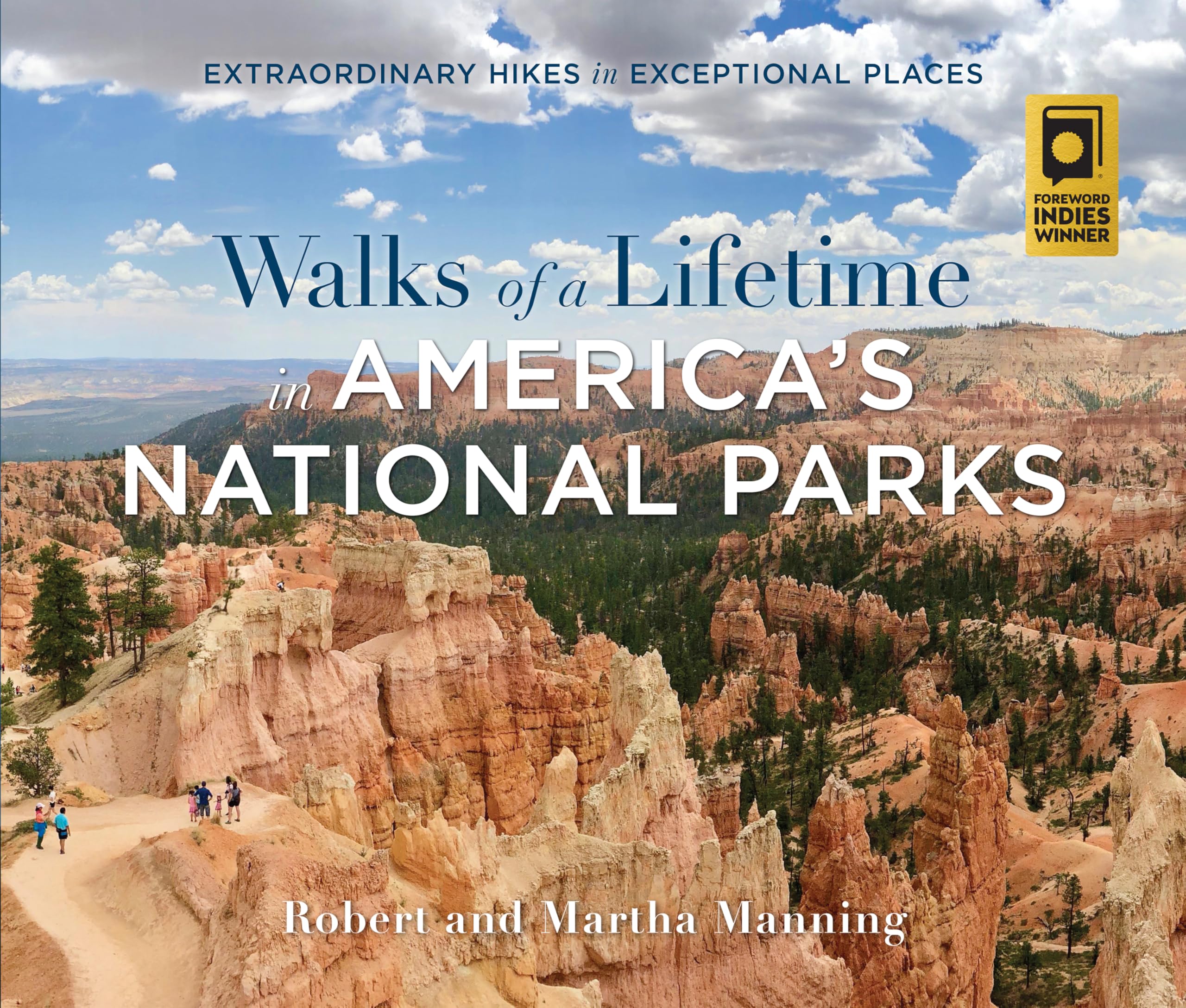 Walks of a Lifetime in America's National Parks: Extraordinary Hikes in Exceptional Places (Falcon Guides)