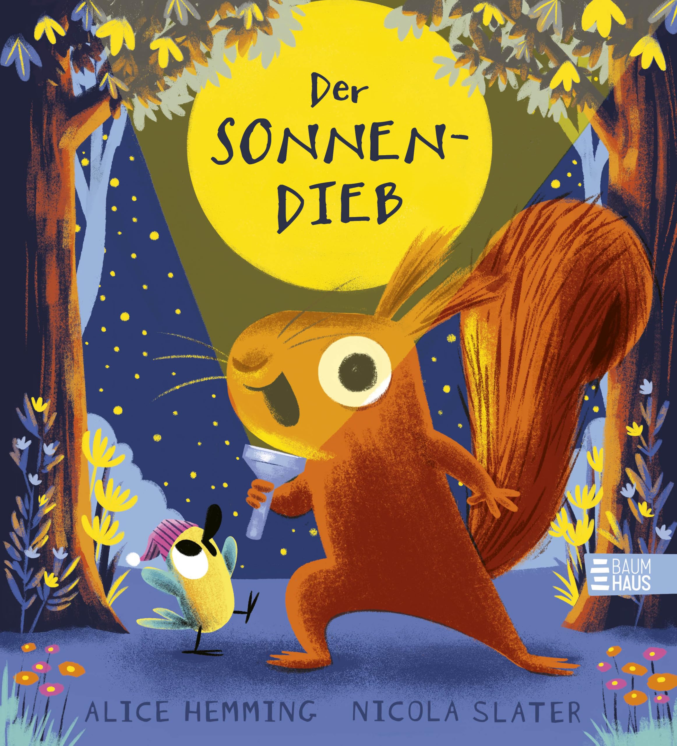 Der Sonnendieb: Die Sonne ist weg! Witziges Jahreszeiten-Abenteuer mit Eichhörnchen und Vogel aus der beliebten Blätterdieb-Reihe - perfekt zum Vorlesen