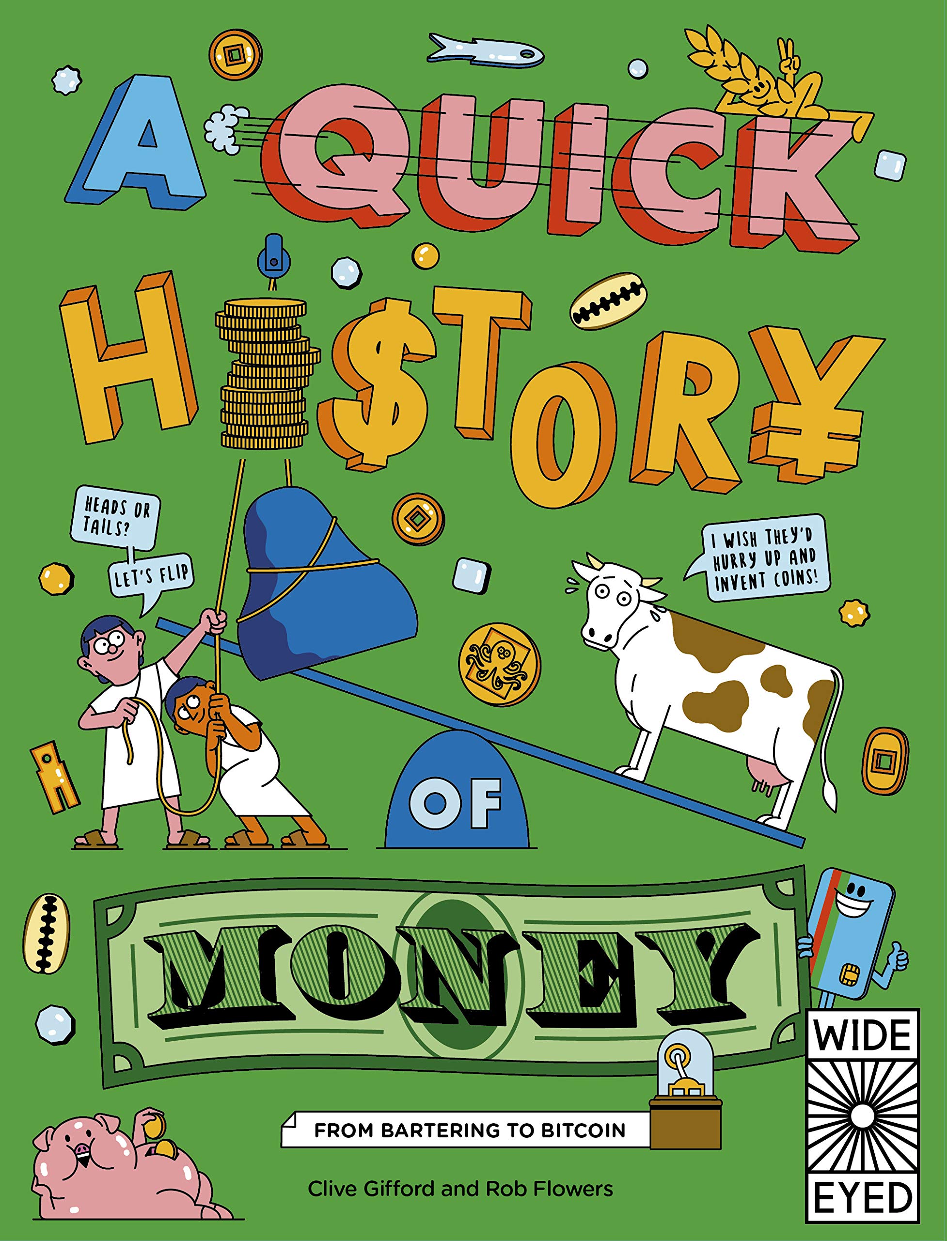 A Quick History of Money: From Bartering to Bitcoin (Quick Histories)