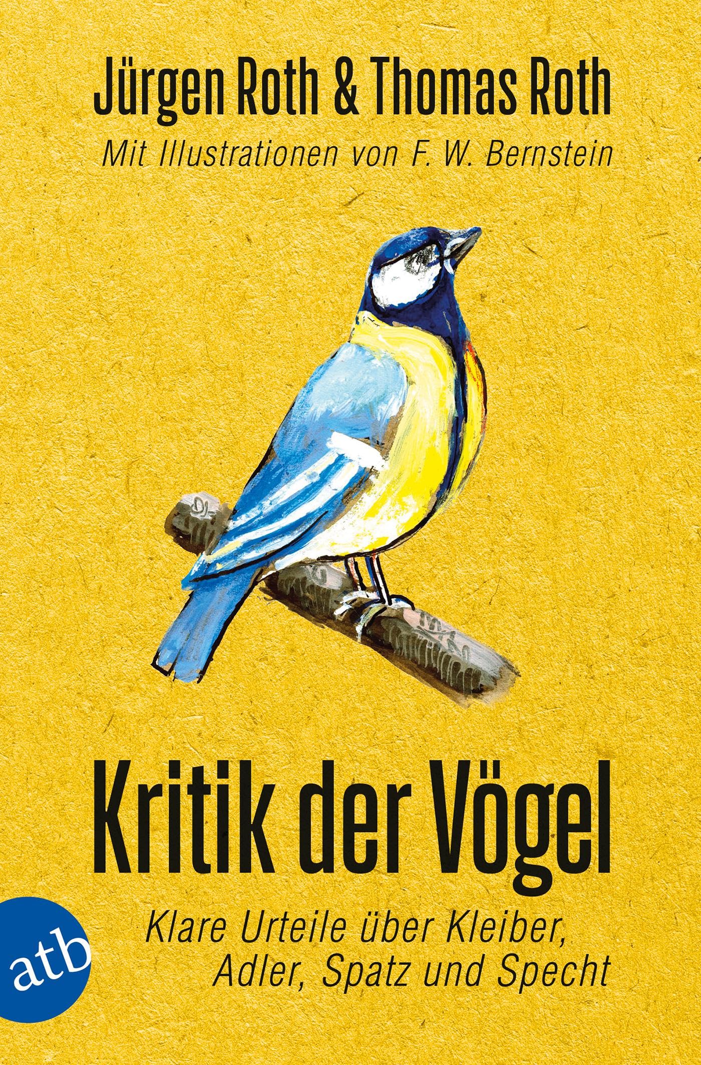Kritik der Vögel: Klare Urteile über Kleiber, Adler, Spatz und Specht