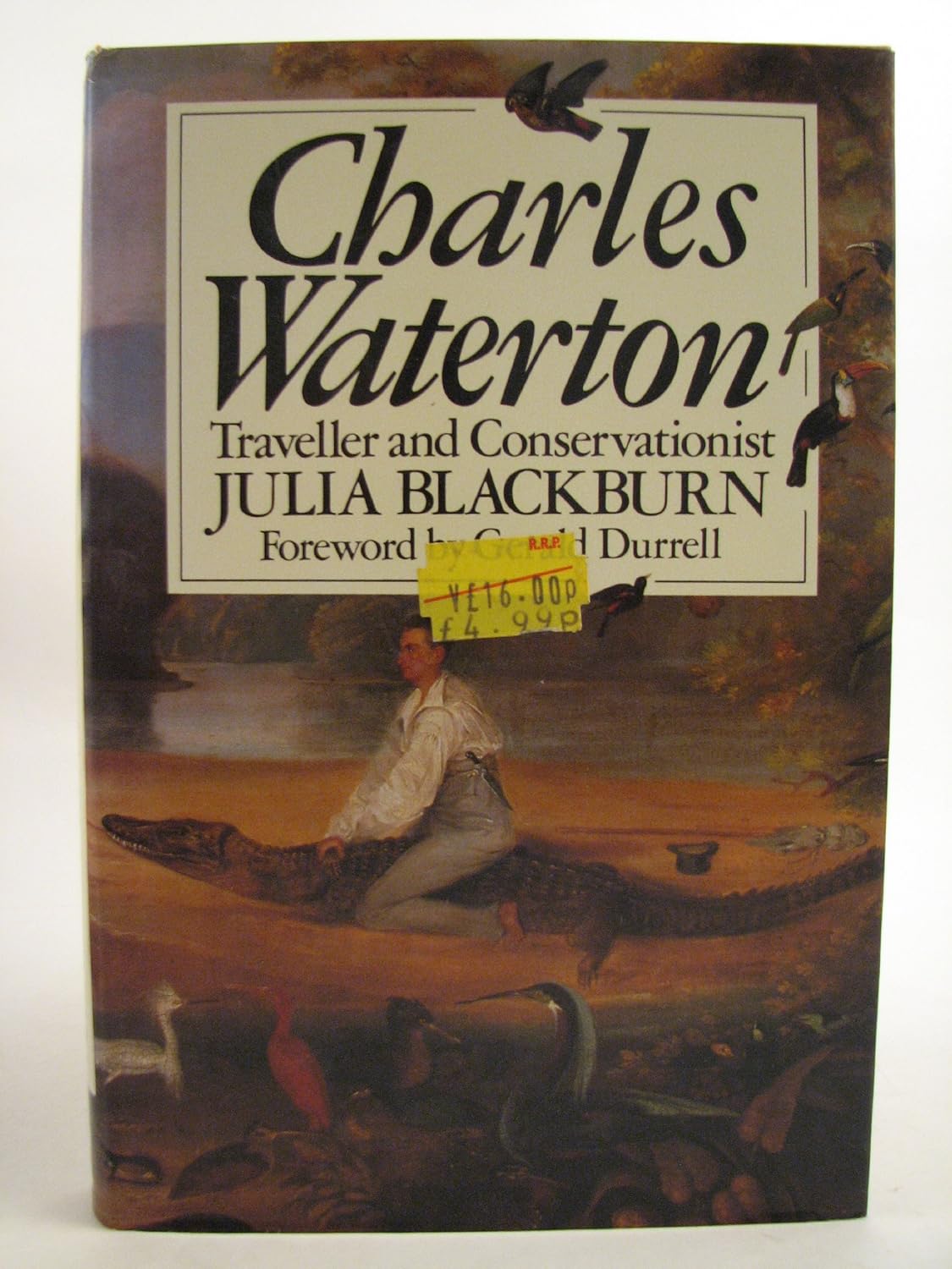 Charles Waterton, 17821865 Traveller and Conservationist Blackburn