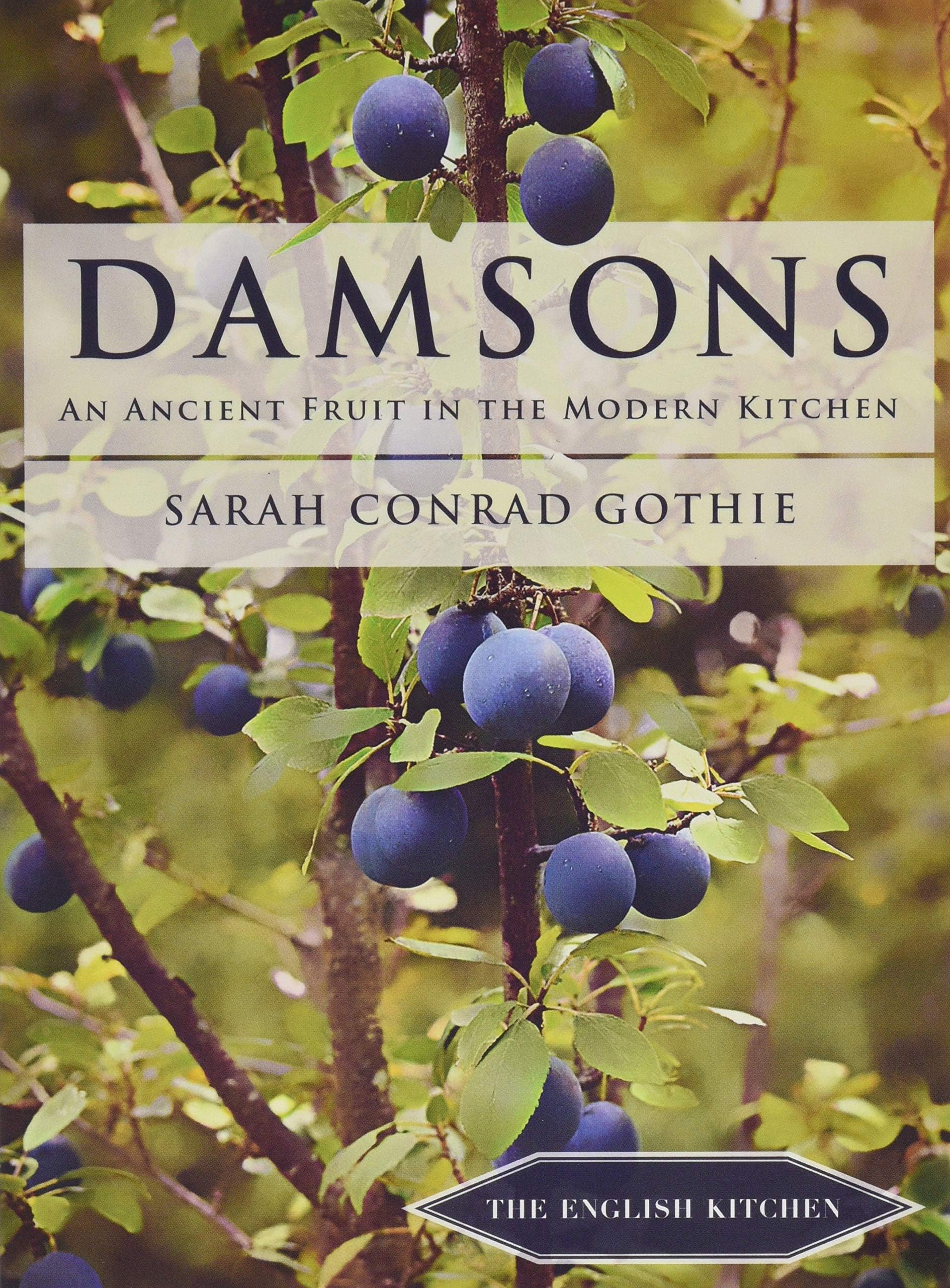 Damsons: An Ancient Fruit in the Modern Kitchen
