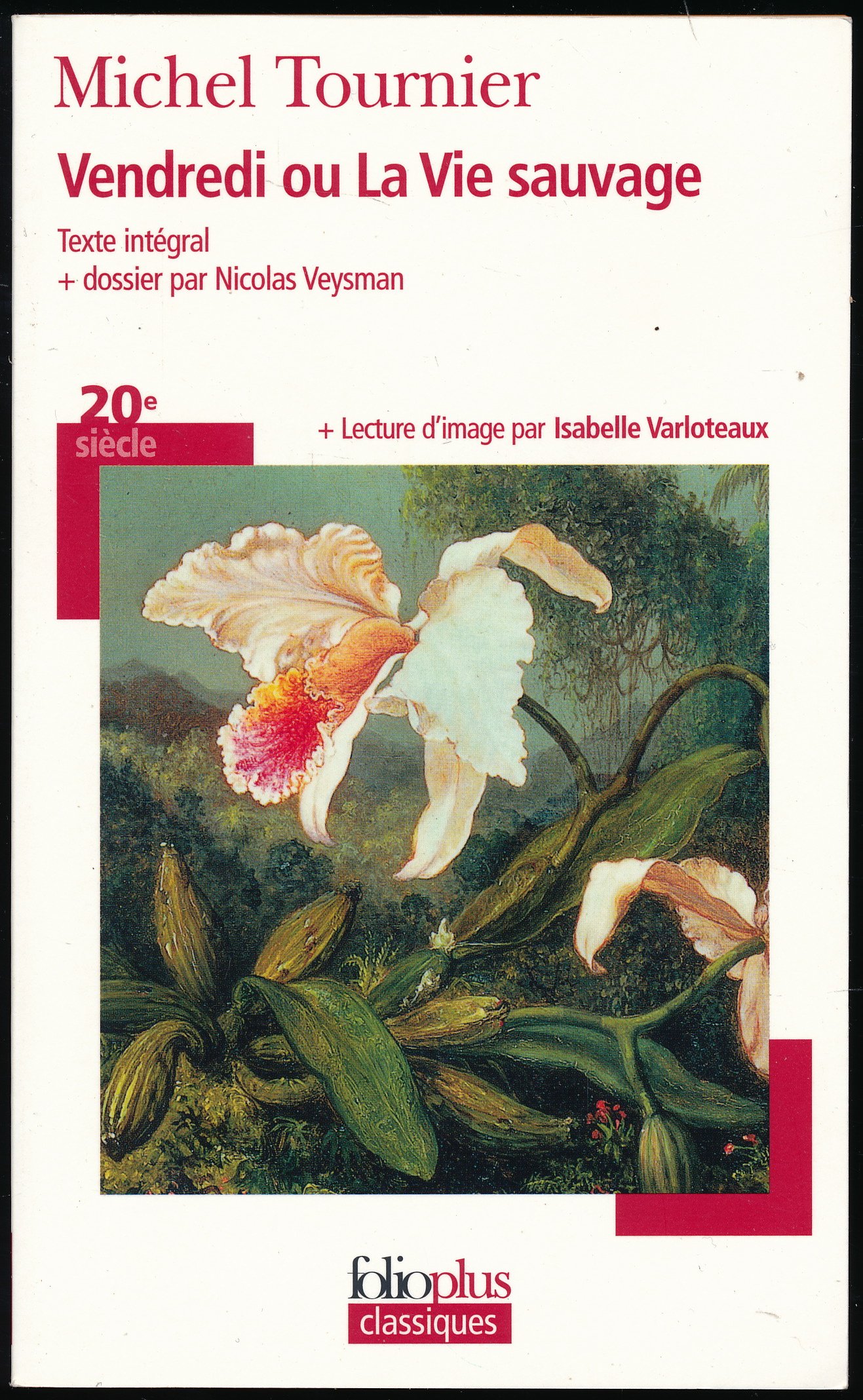 Vendredi Ou La Vie Sauvage Texte Intégral Amazon.fr - Vendredi ou la vie sauvage : Texte intégral + Dossier (Par  Nicolas Veysman) + Lecture d'image (Par Isabelle Varloteaux) - Michel  Tournier - Livres