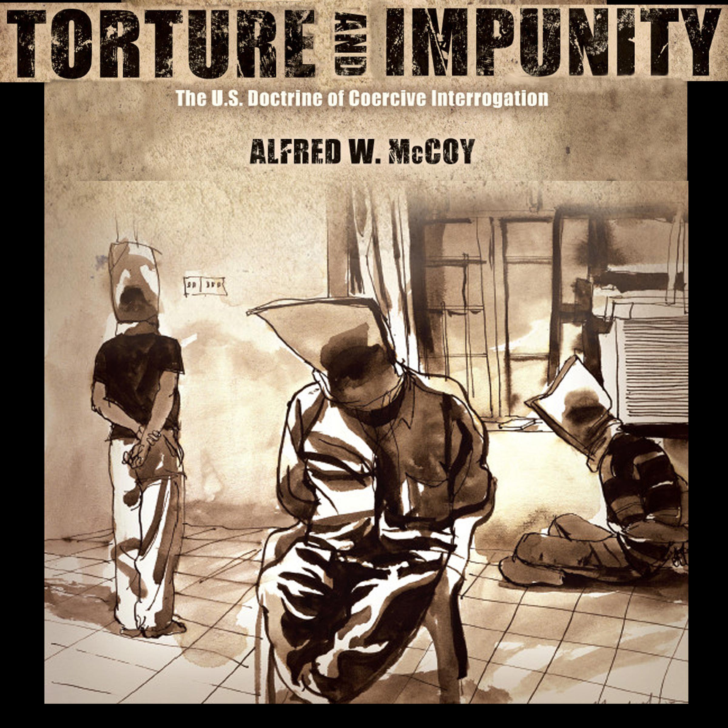 Cover art for Torture and Impunity: The U.S. Doctrine of Coercive Interrogation